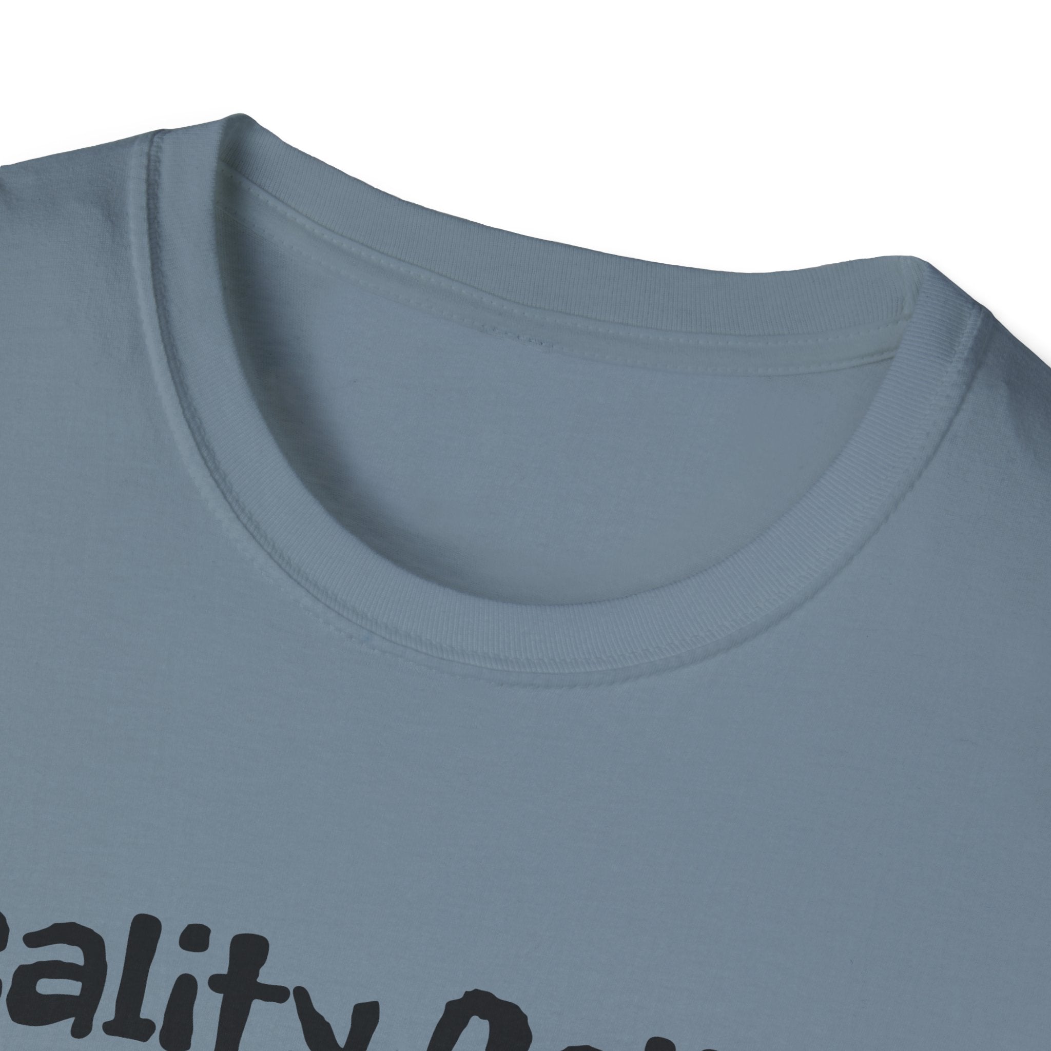 Reality Called So I Hung Up Unisex Softstyle T-Shirt