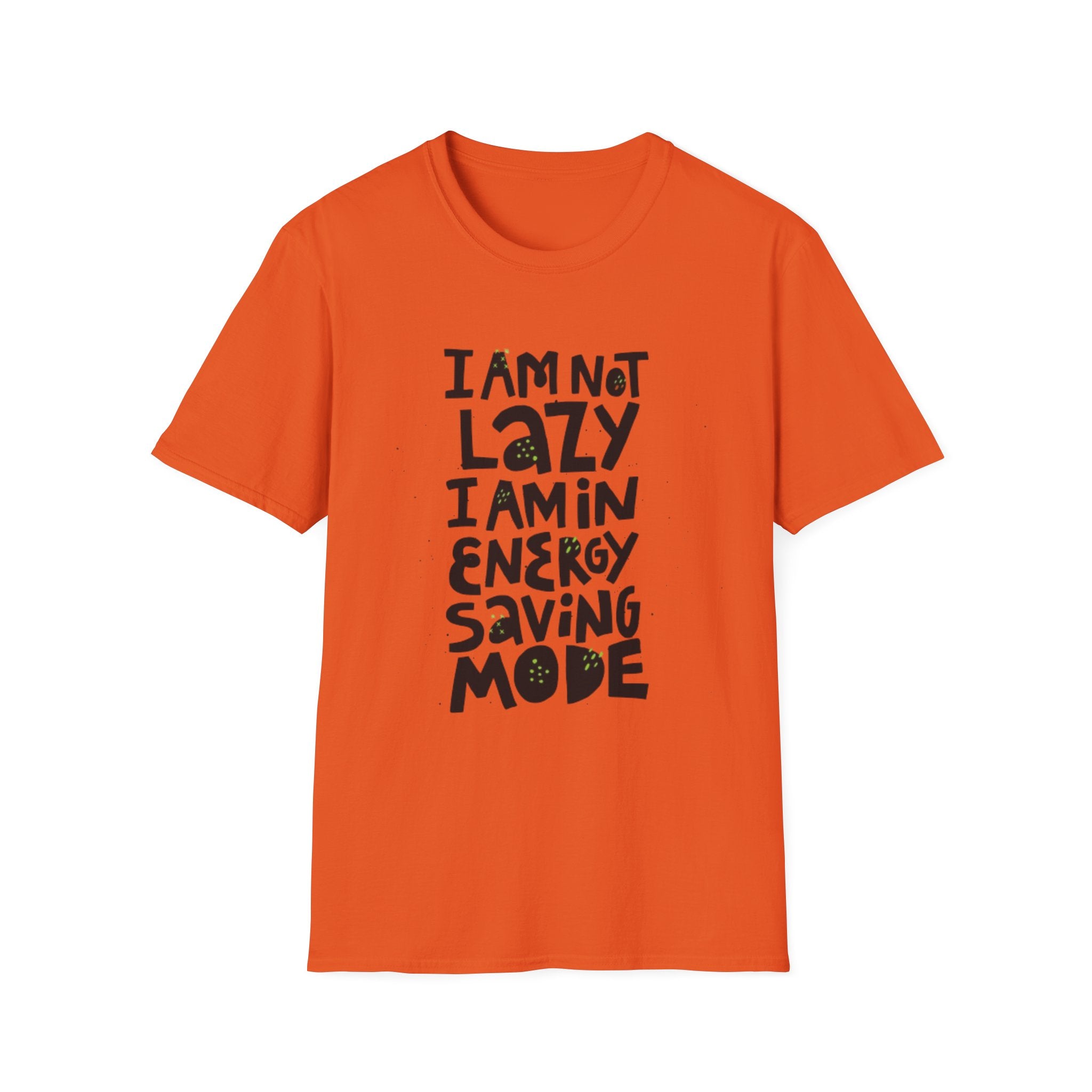 I'm Not Lazy I'm In Energy Saving Mode Unisex Softstyle T-Shirt