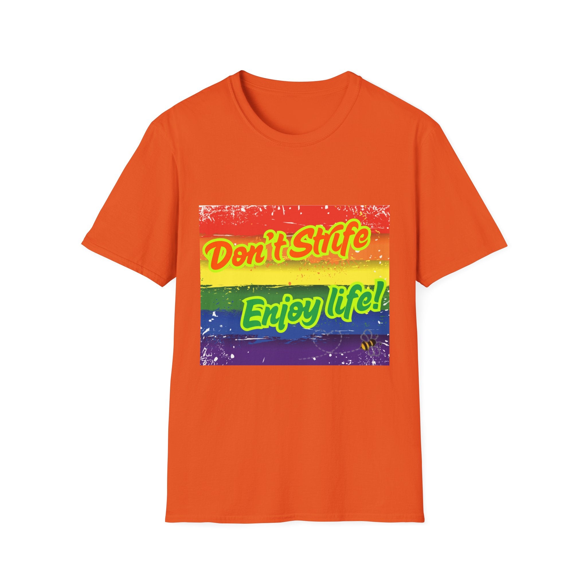 Don't Strife, Enjoy Life Rainbow Unisex Softstyle T-Shirt