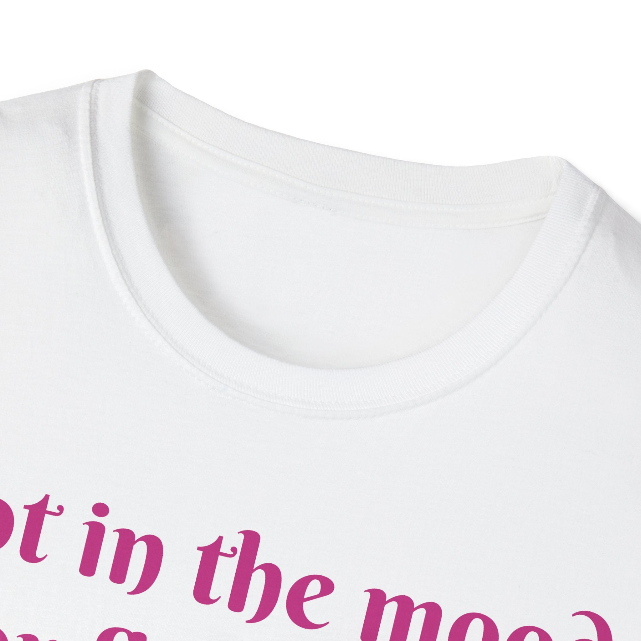 Not In The Mood For Fluffiness Let's Hop To It Bunny Unisex Softstyle T-Shirt
