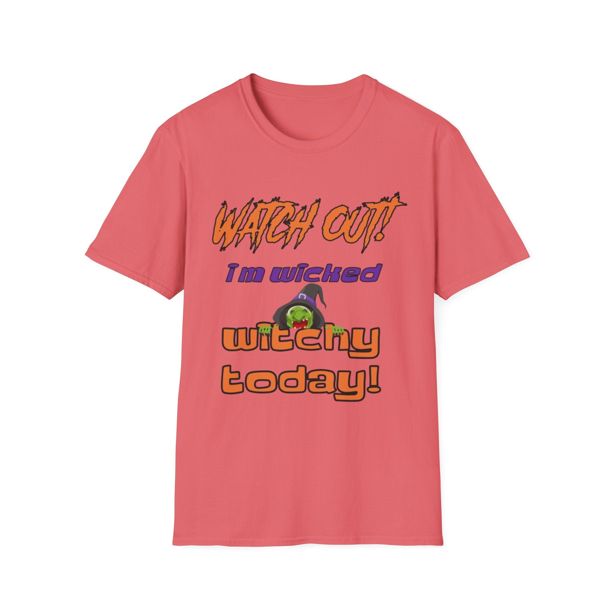 Watch Out I'm Wicked Witchy Today Unisex Softstyle T-Shirt