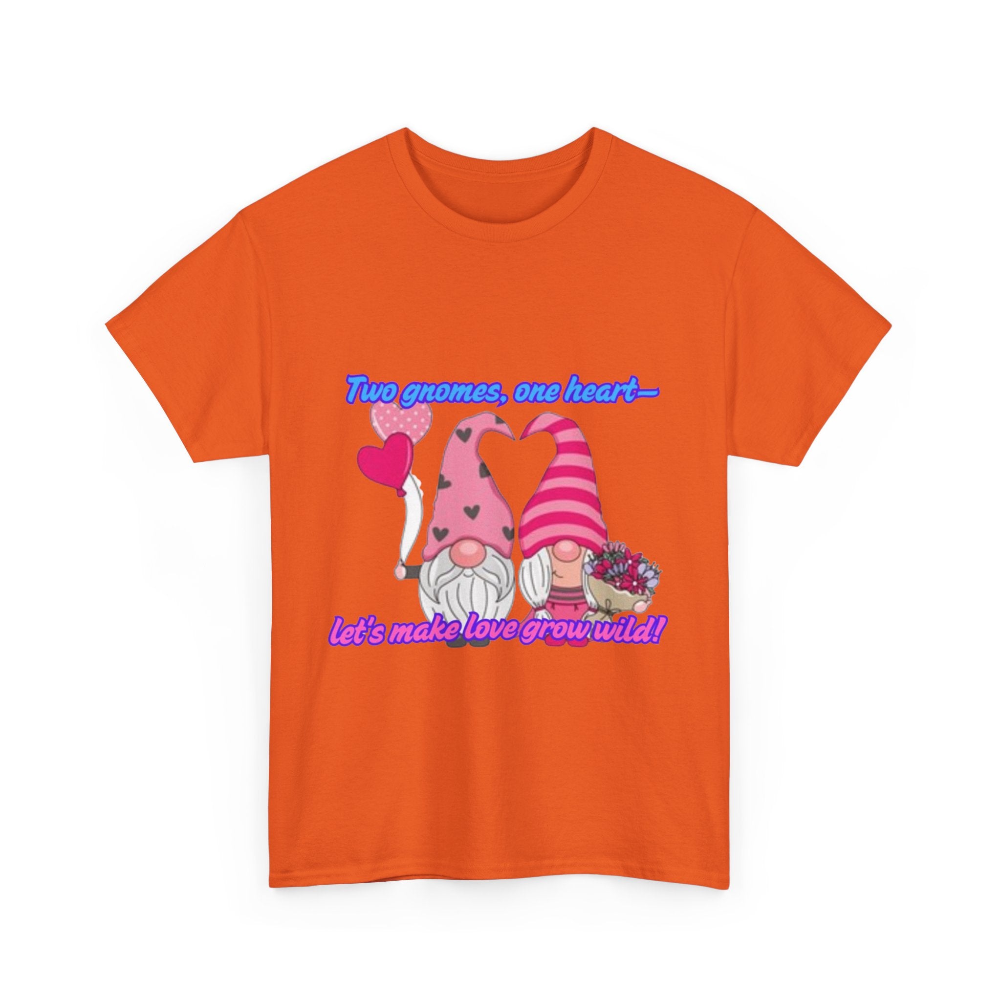 Two Gnomes, One Heart- Let's Make Love Grow Wild Unisex Heavy Cotton T-Shirt