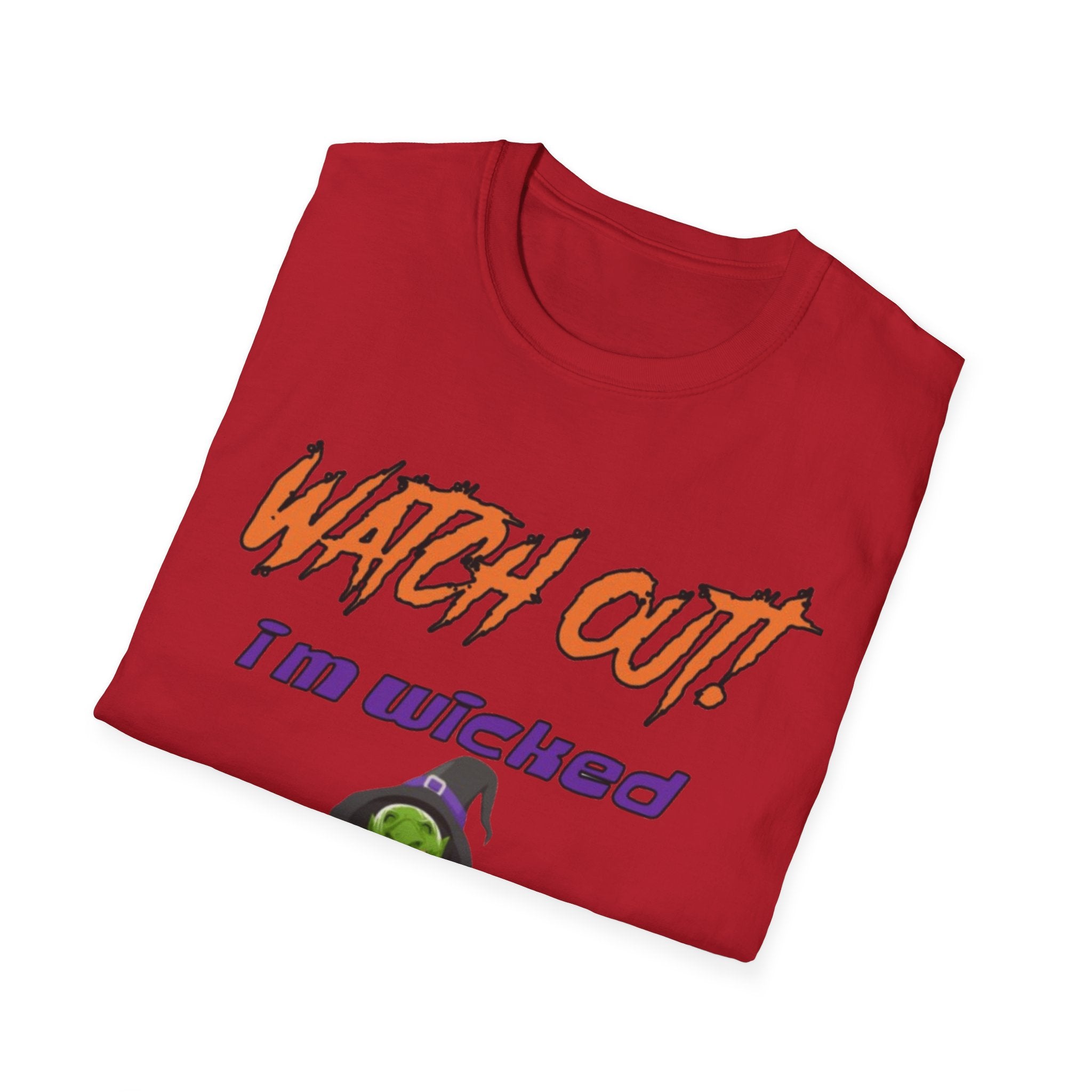Watch Out I'm Wicked Witchy Today Unisex Softstyle T-Shirt