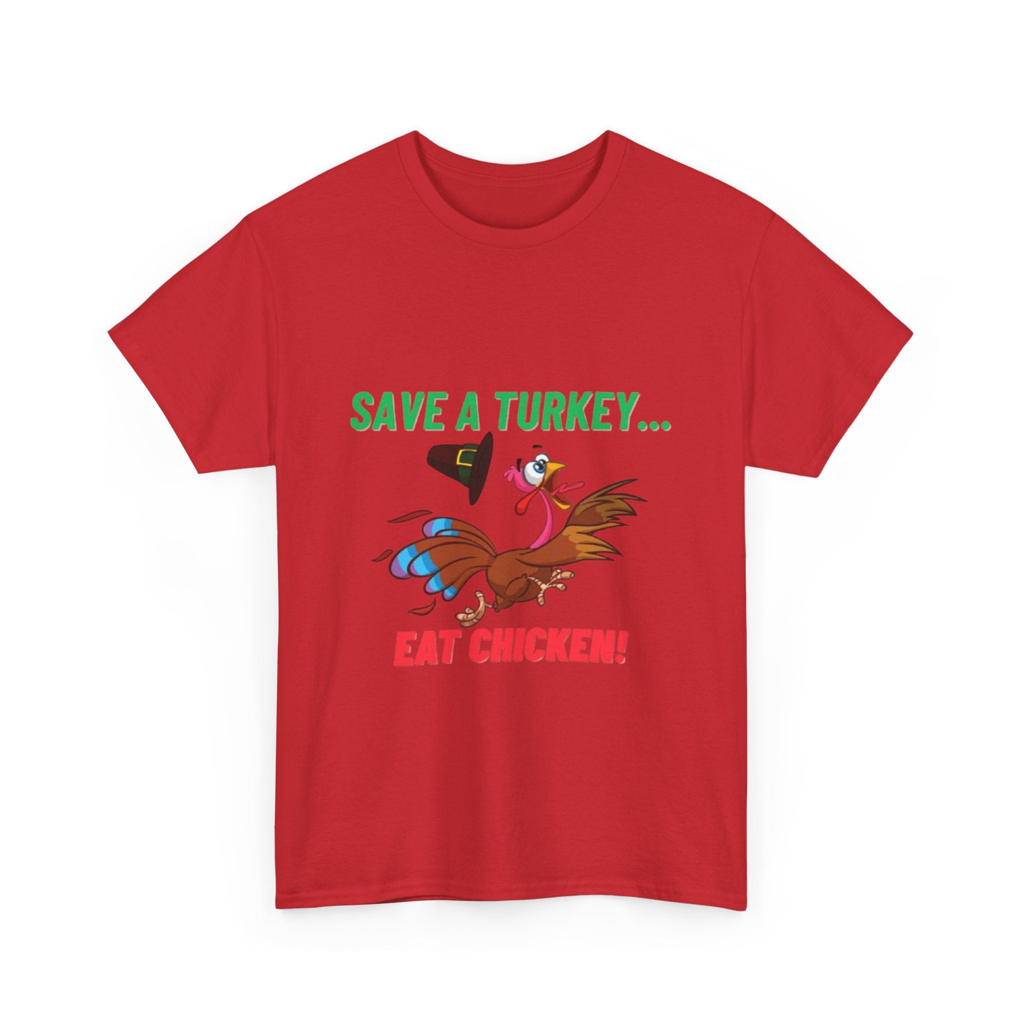 Save a Turkey... Eat Chicken Unisex Heavy Cotton T-Shirt