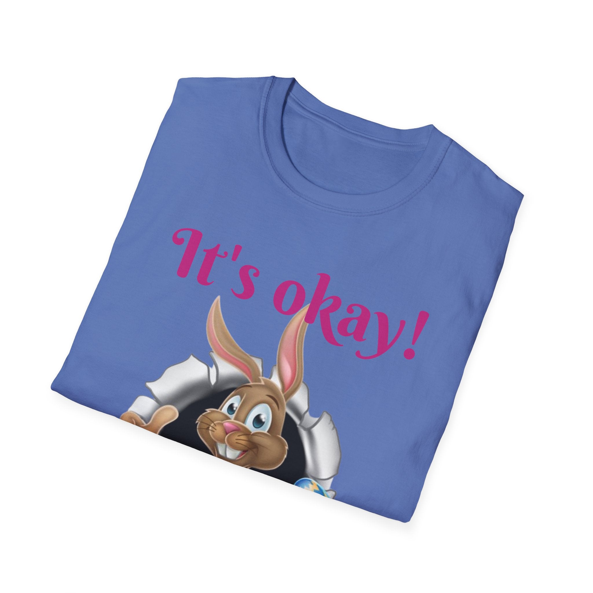 It's Okay Mr. Bunny Is Here Bunny Unisex Softstyle T-Shirt