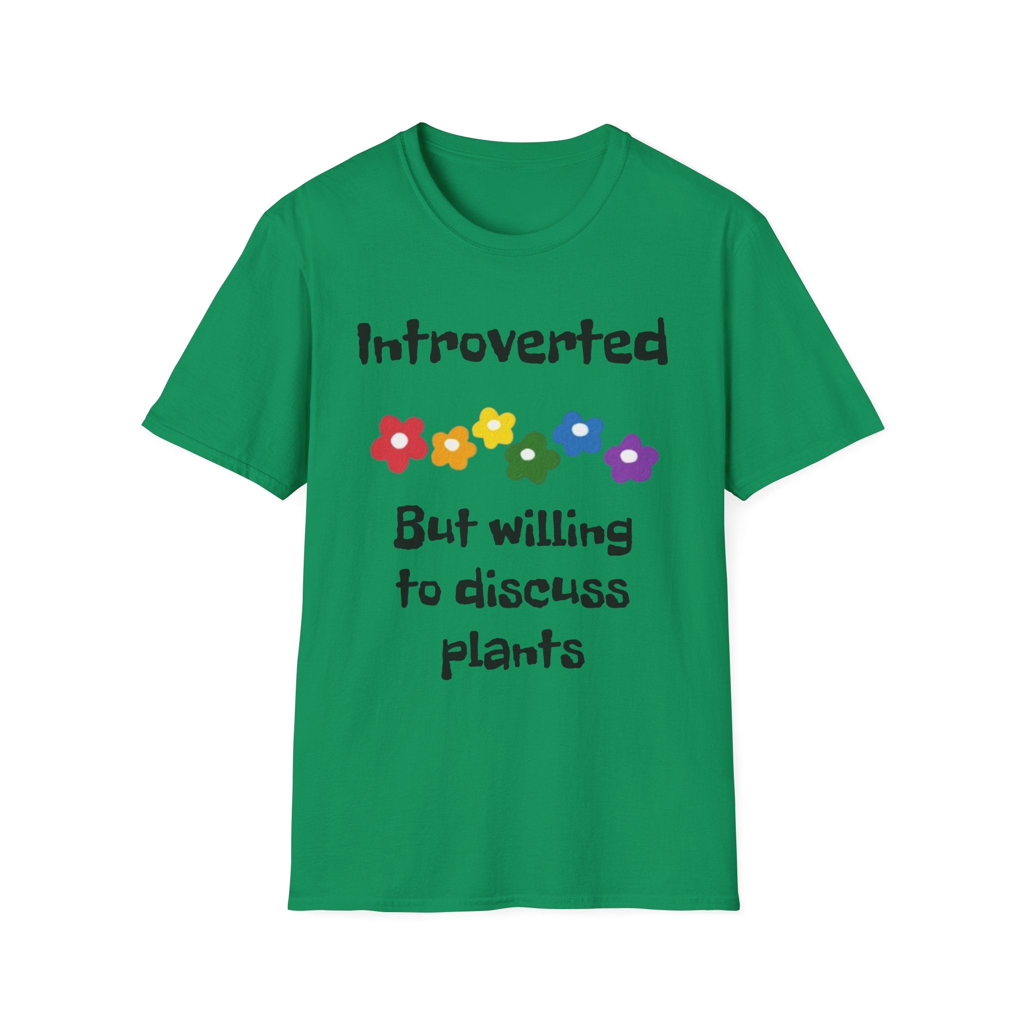 Introverted But Willing To Discuss Plants Unisex Softstyle T-Shirt