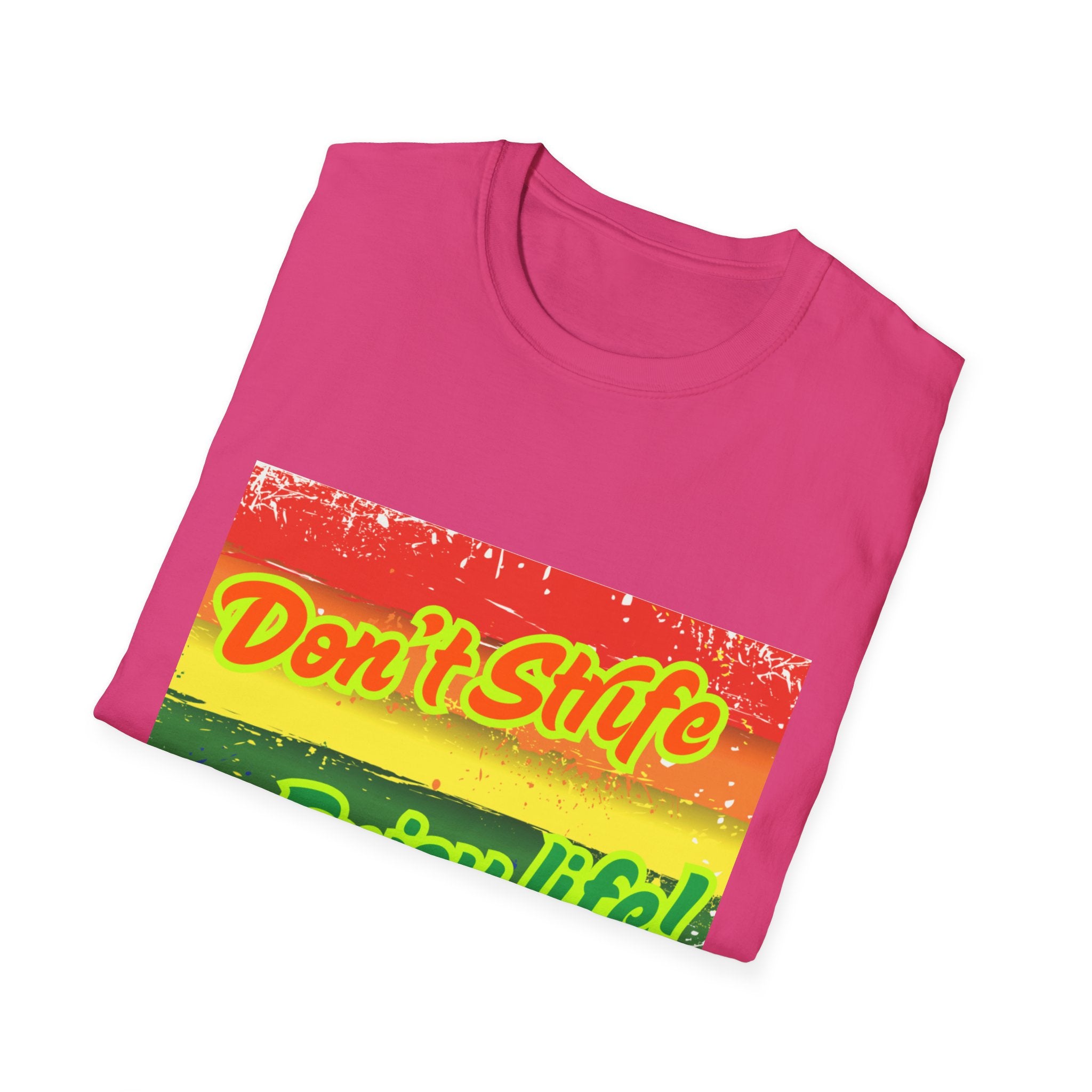 Don't Strife, Enjoy Life Rainbow Unisex Softstyle T-Shirt