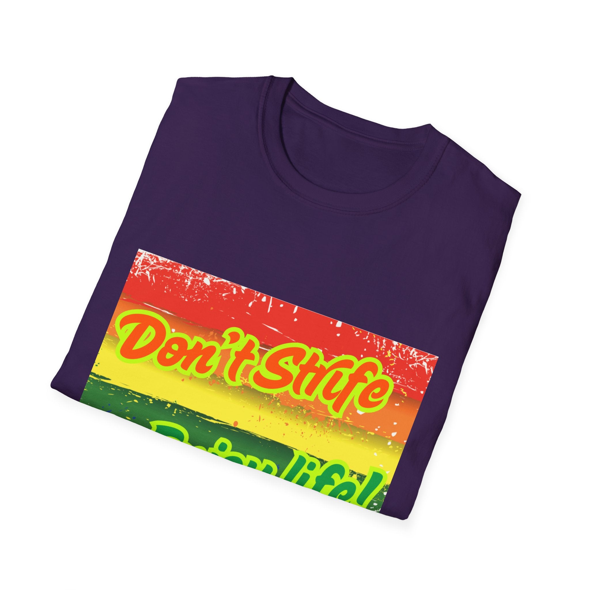 Don't Strife, Enjoy Life Rainbow Unisex Softstyle T-Shirt