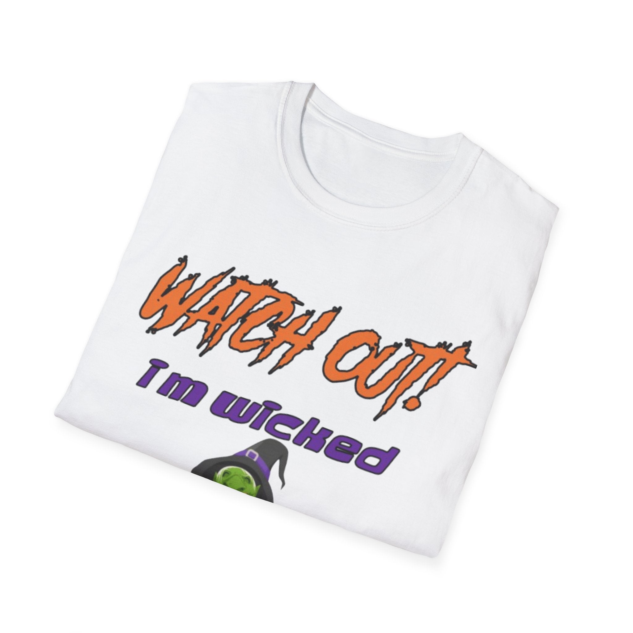 Watch Out I'm Wicked Witchy Today Unisex Softstyle T-Shirt
