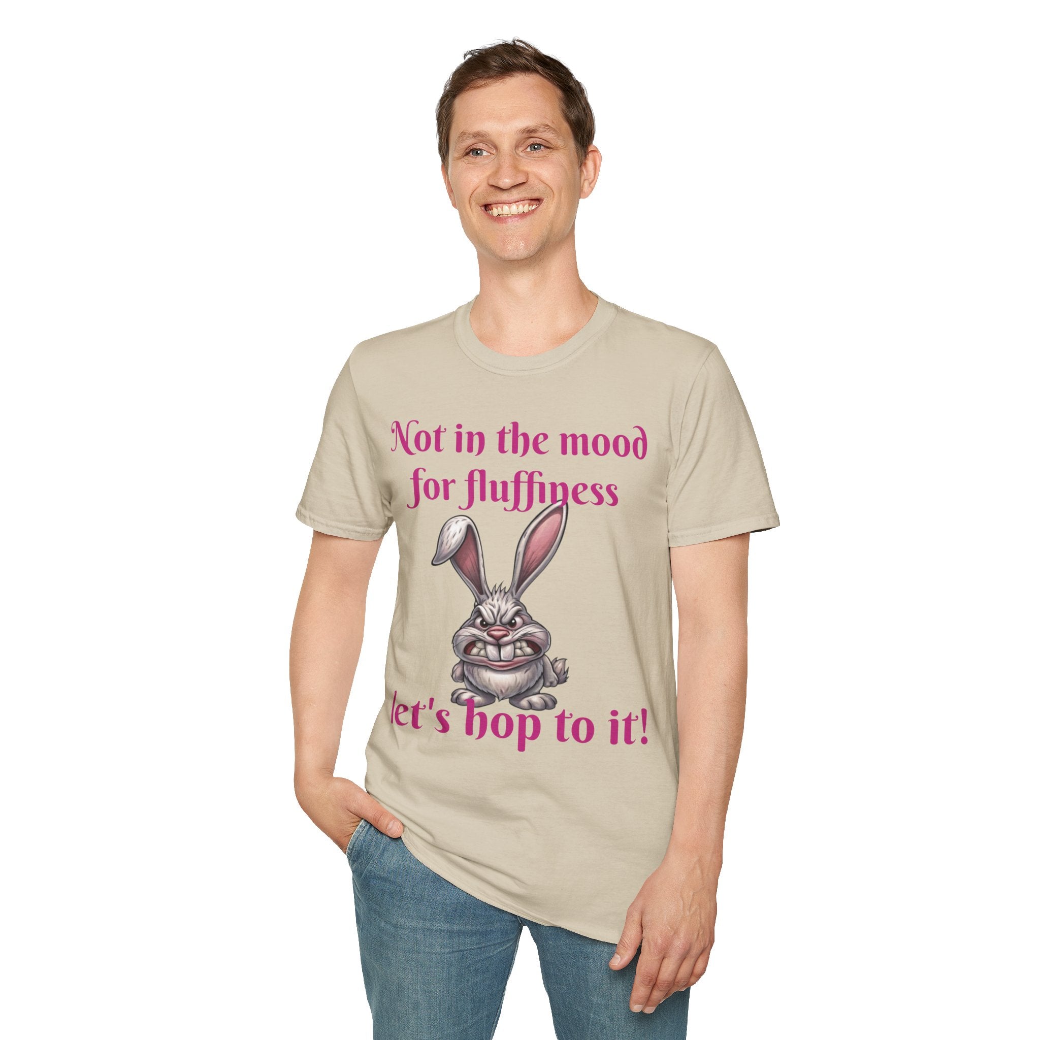 Not In The Mood For Fluffiness Let's Hop To It Bunny Unisex Softstyle T-Shirt