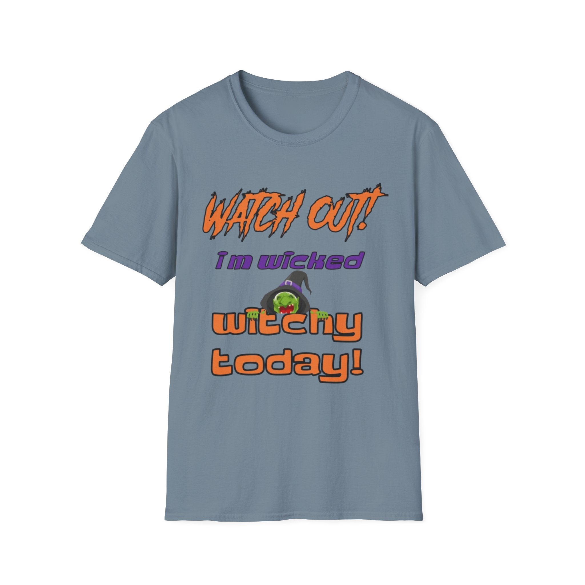 Watch Out I'm Wicked Witchy Today Unisex Softstyle T-Shirt