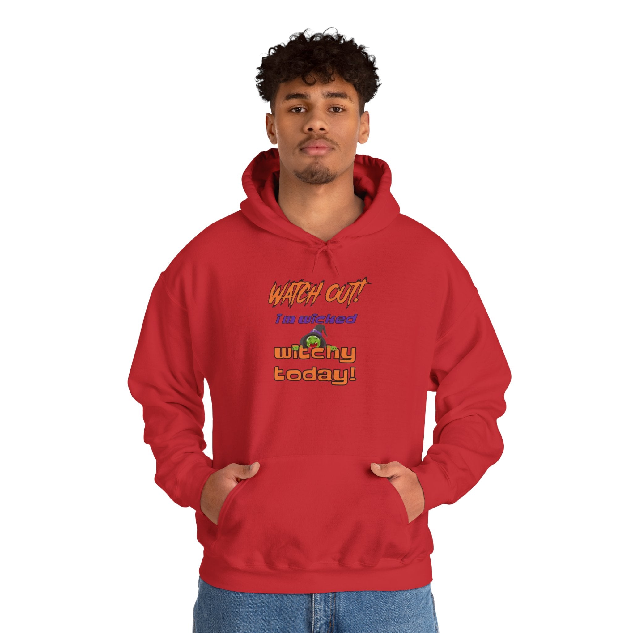 Watch Out I Am Wicked Witchy Today Unisex Heavy Blend Hooded Sweatshirt