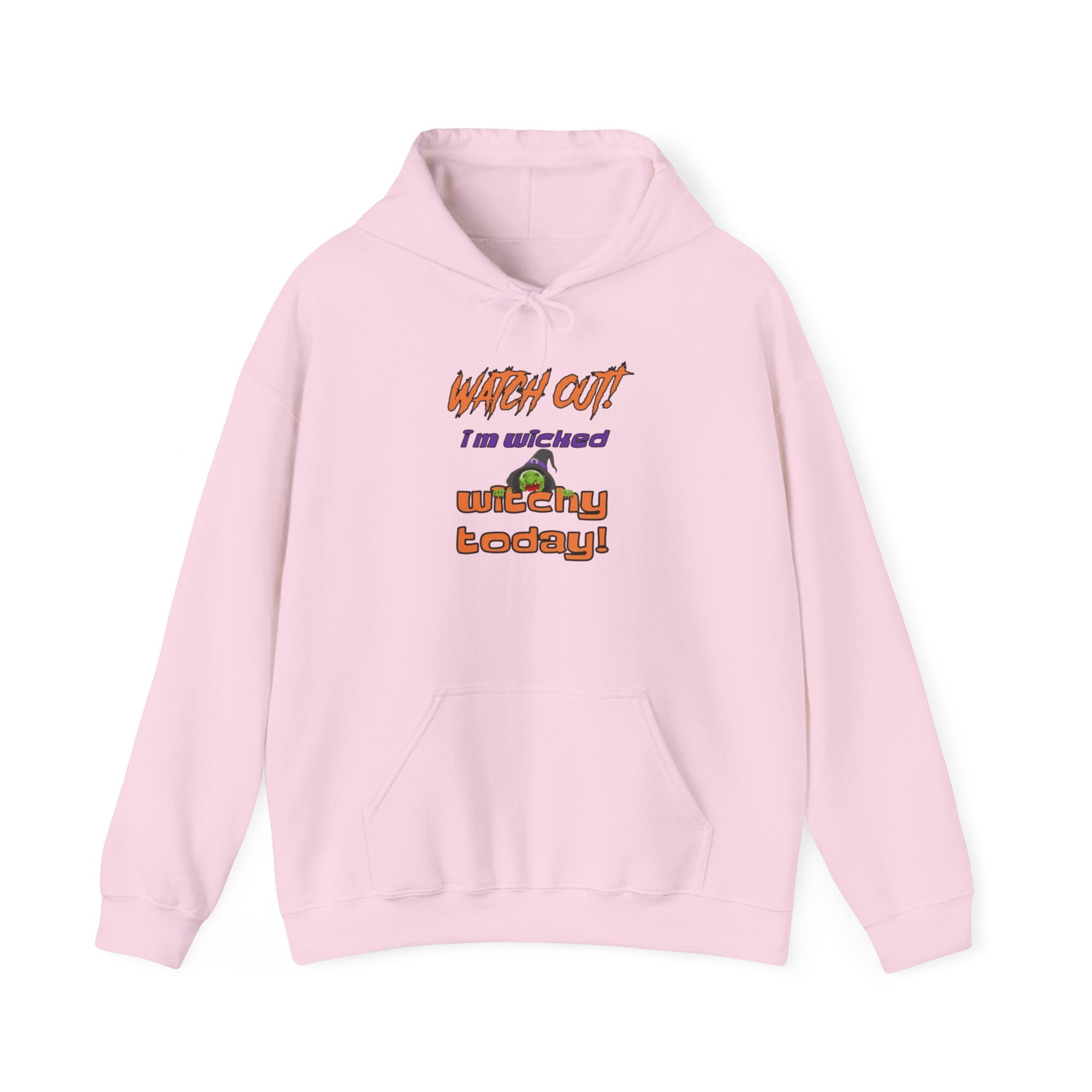 Watch Out I Am Wicked Witchy Today Unisex Heavy Blend Hooded Sweatshirt