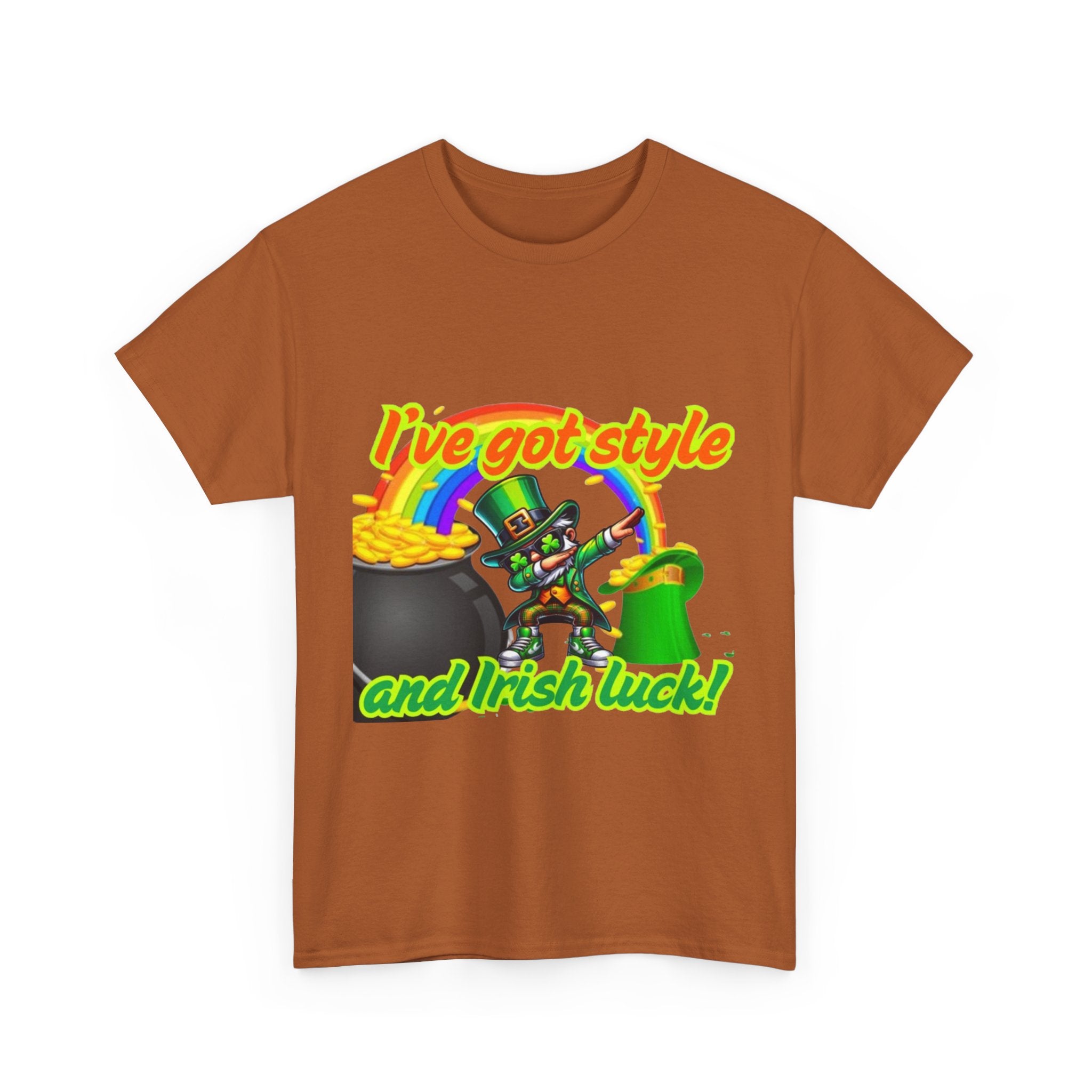 I've Got Style And Irish Luck Unisex Heavy Cotton T-Shirt