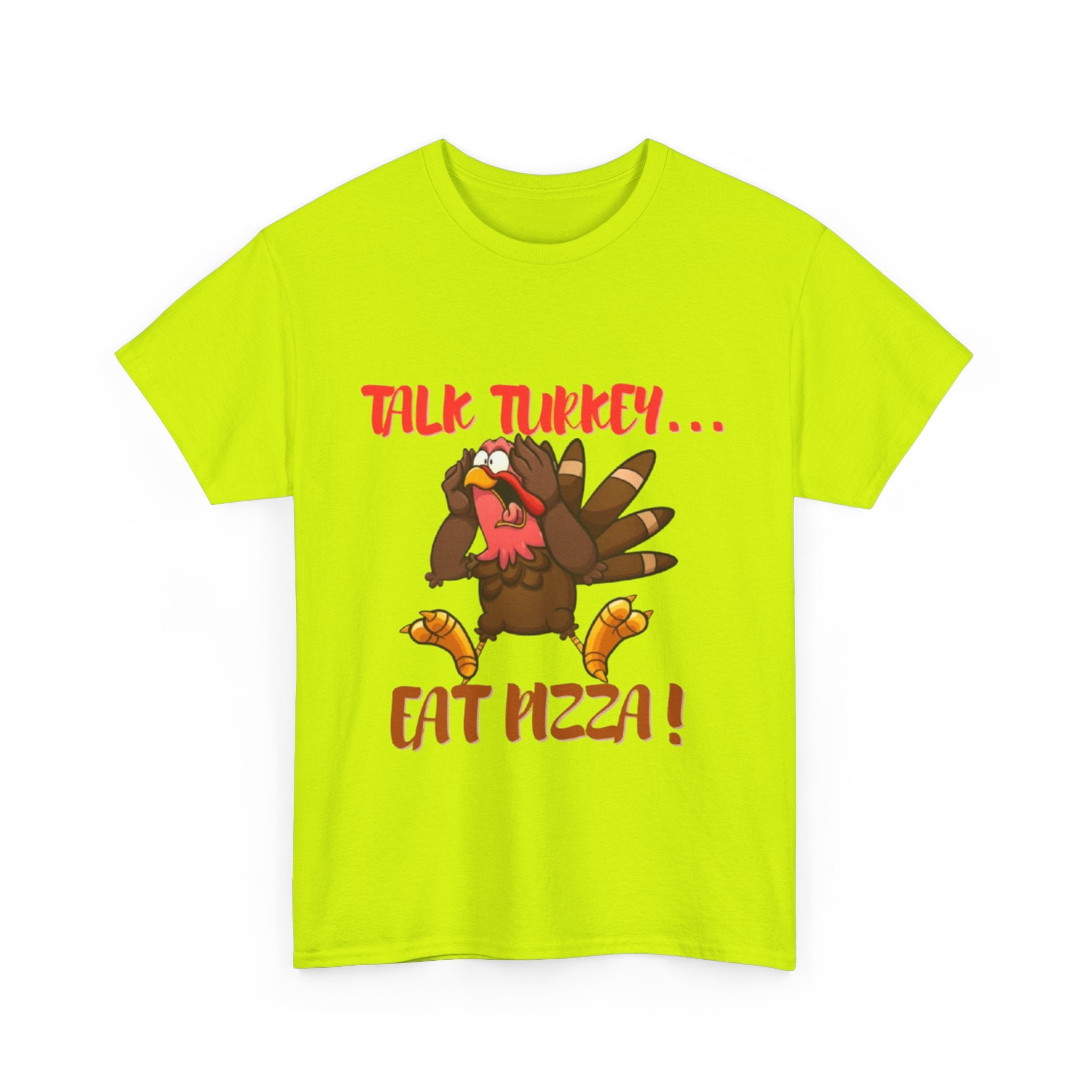 Talk Turkey... Eat Pizza! Unisex Heavy Cotton T-Shirt
