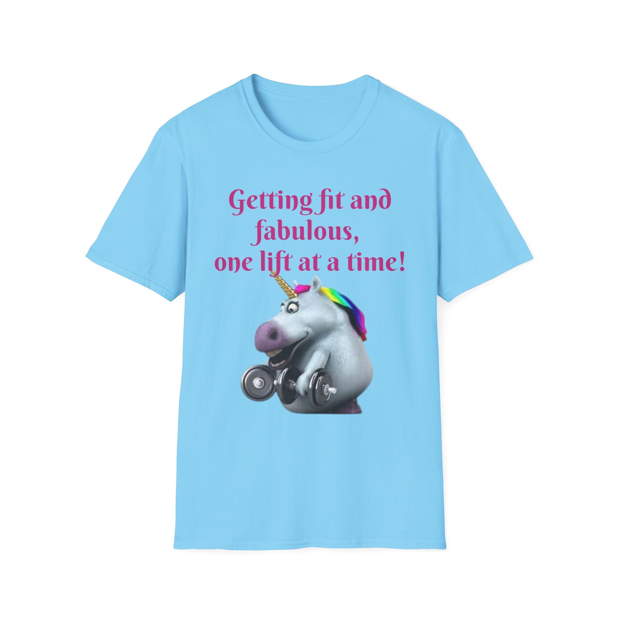 Getting Fit And Fabulous, One Lift At A Time! Unicorn Unisex T-Shirt