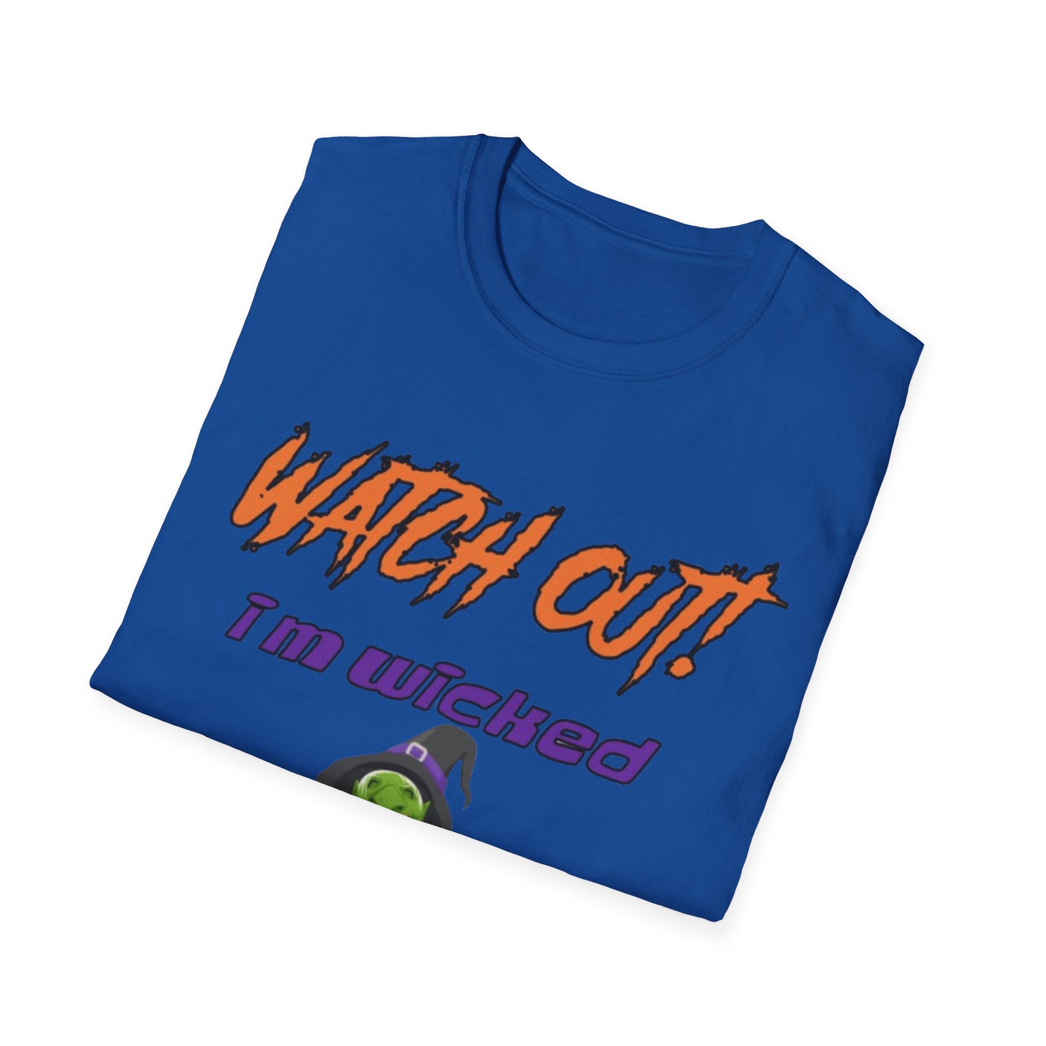 Watch Out I'm Wicked Witchy Today Unisex Softstyle T-Shirt