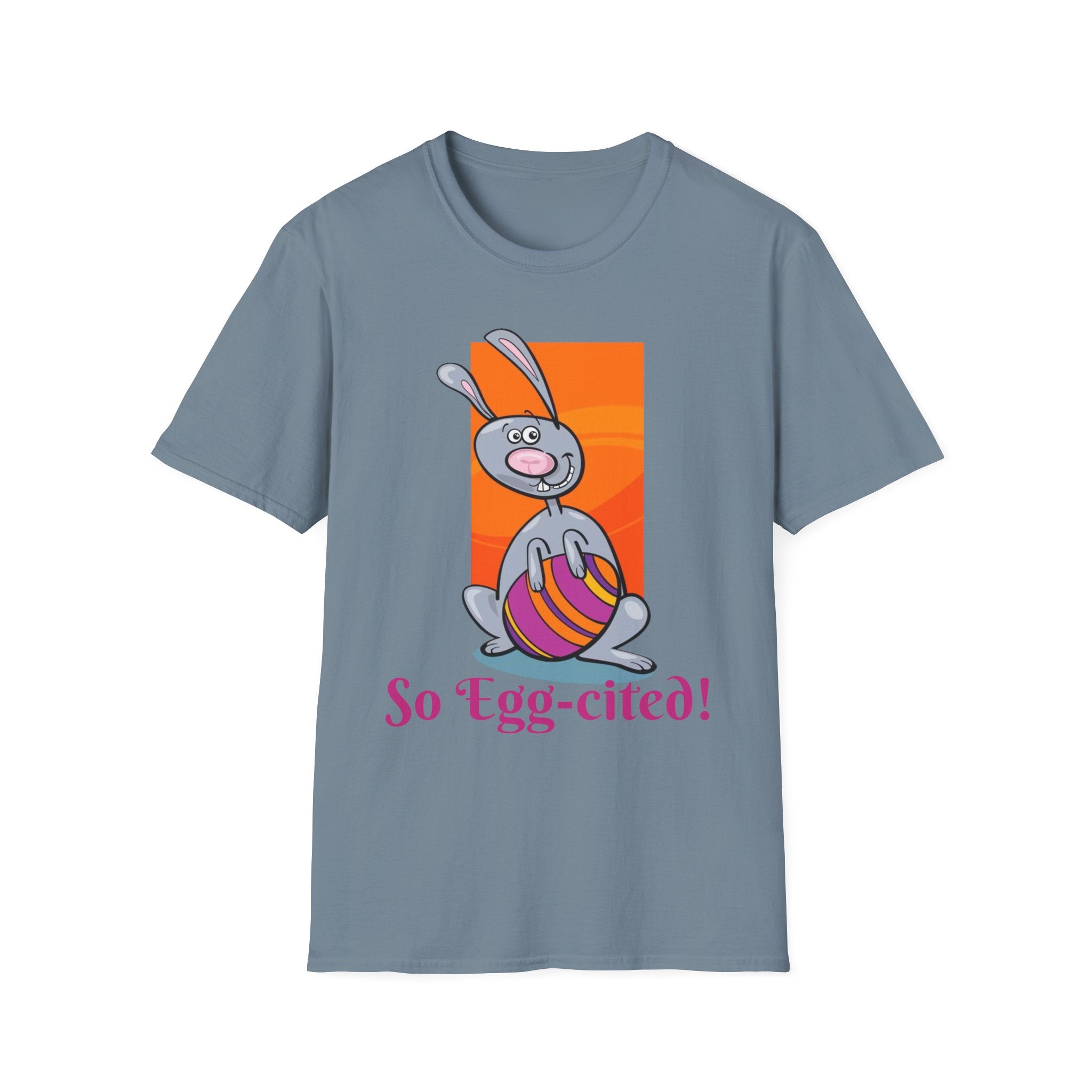 So Egg-cited Bunny Unisex Softstyle T-Shirt