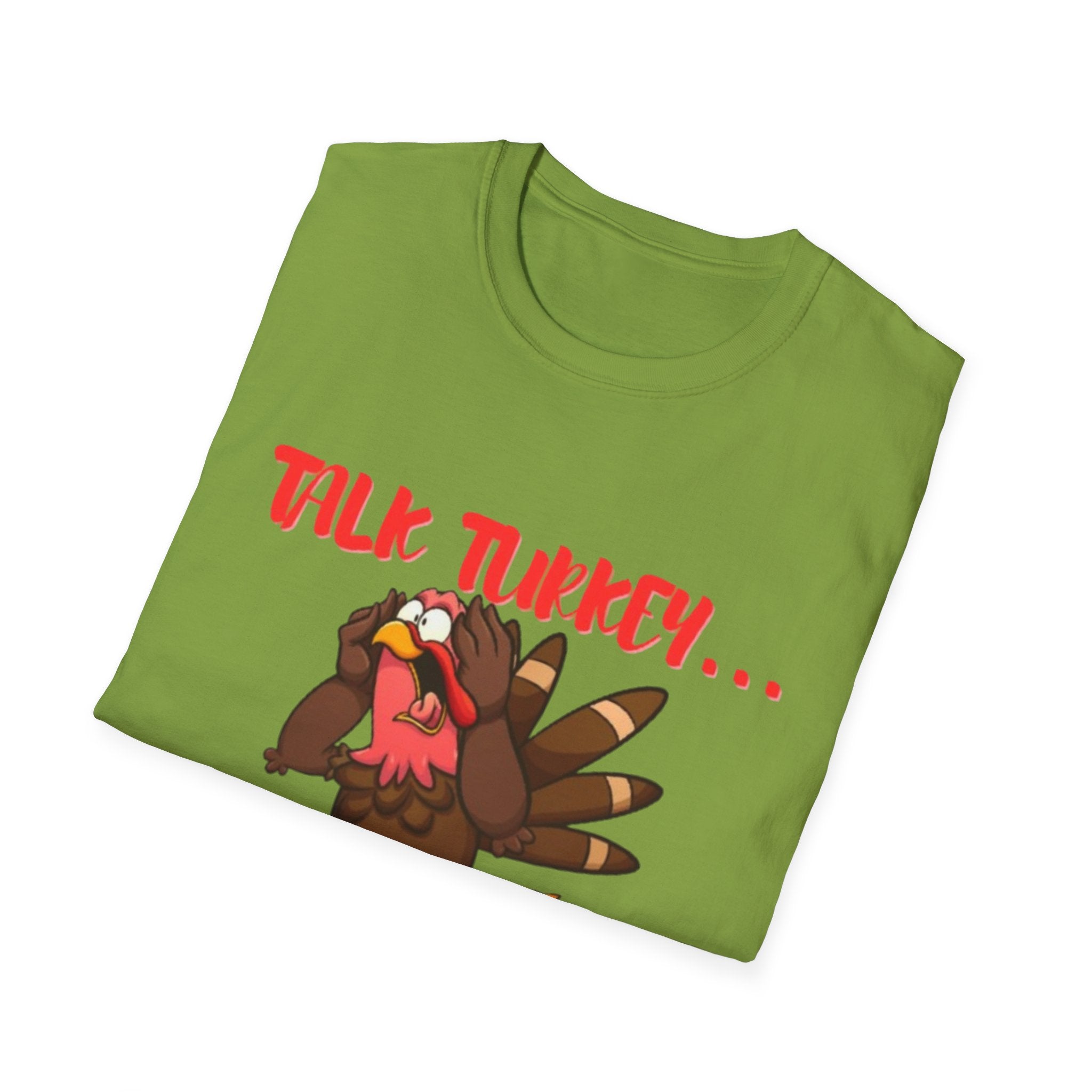 Talk Turkey... Eat Pizza! Unisex Softstyle T-Shirt