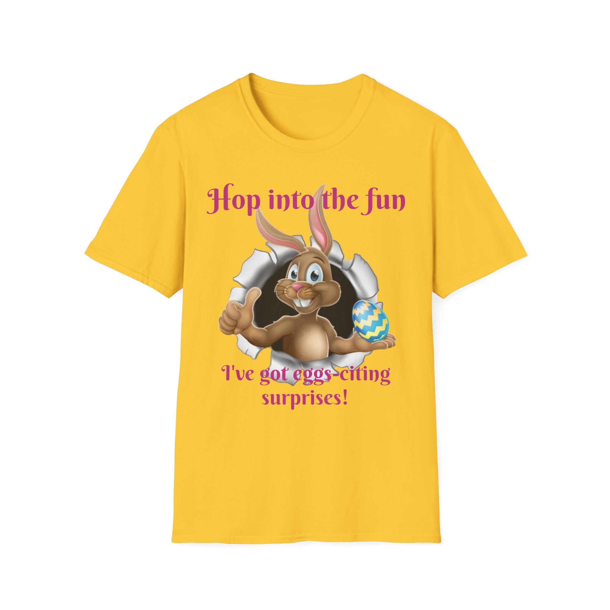 Hop Into The Fun I've Got Eggs-citing Surprises Bunny Unisex Softstyle T-Shirt