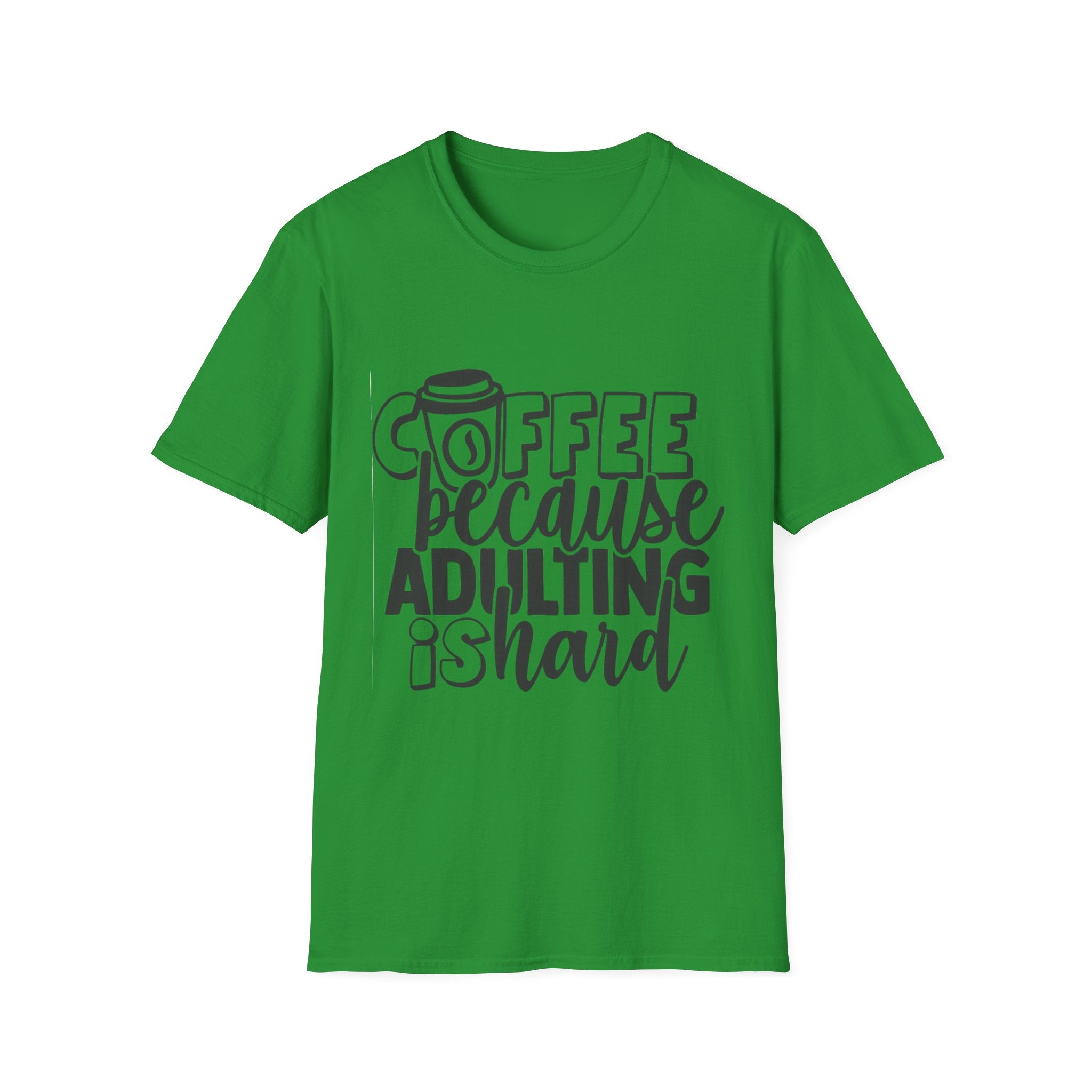 Coffee Because Adulting is Hard Unisex Softstyle T-Shirt