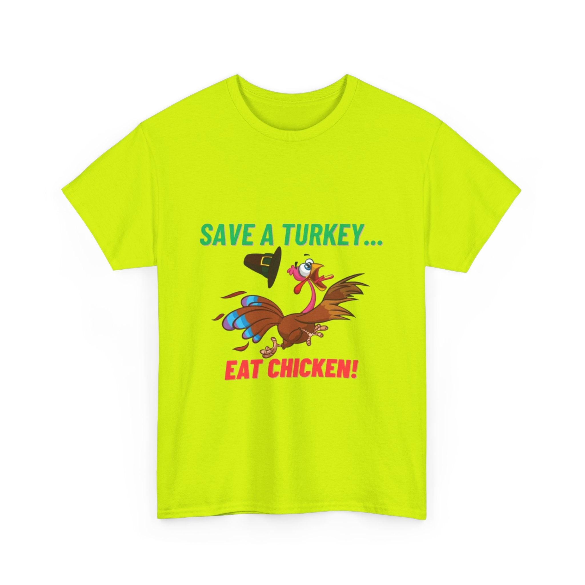 Save a Turkey... Eat Chicken Unisex Heavy Cotton T-Shirt