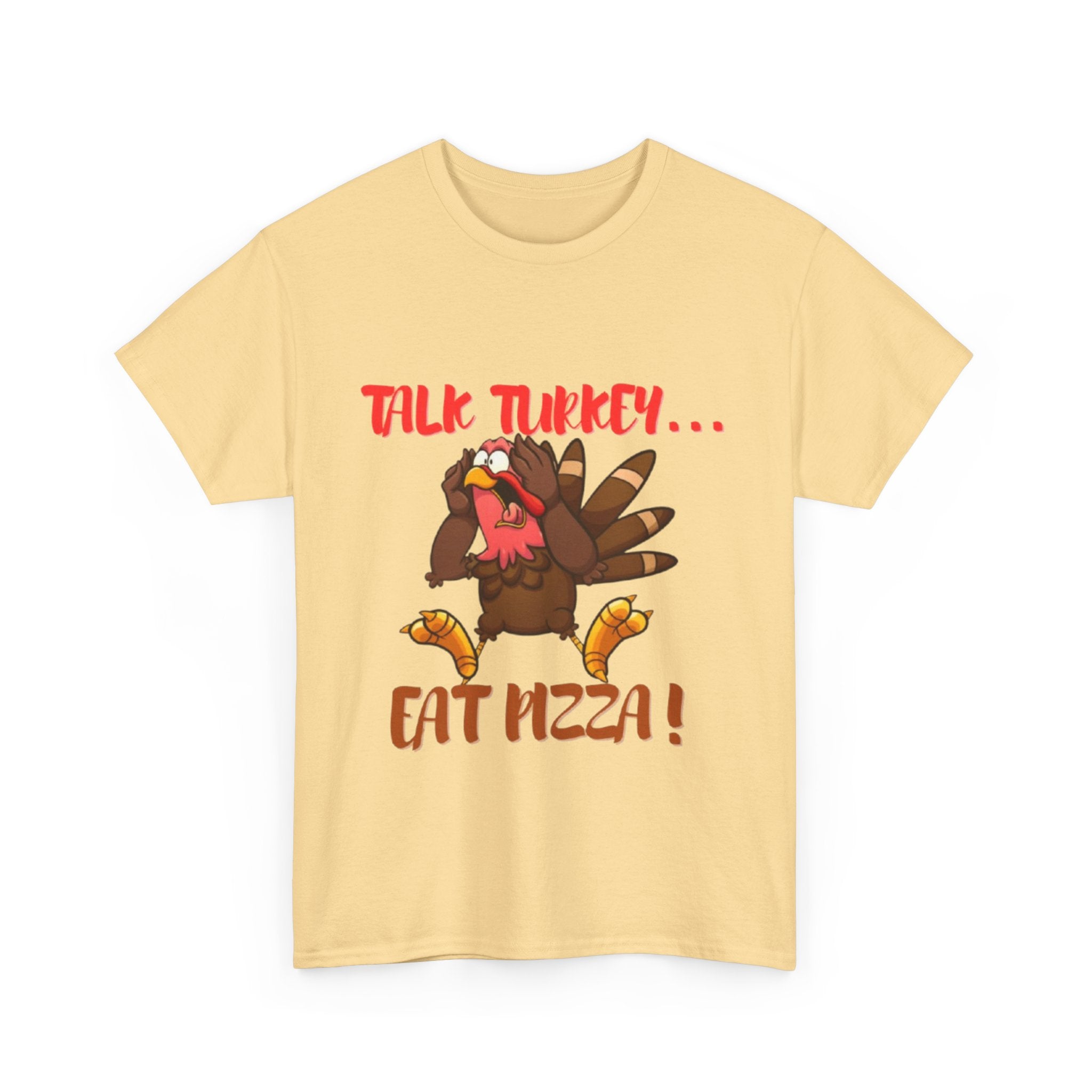 Talk Turkey... Eat Pizza! Unisex Heavy Cotton T-Shirt