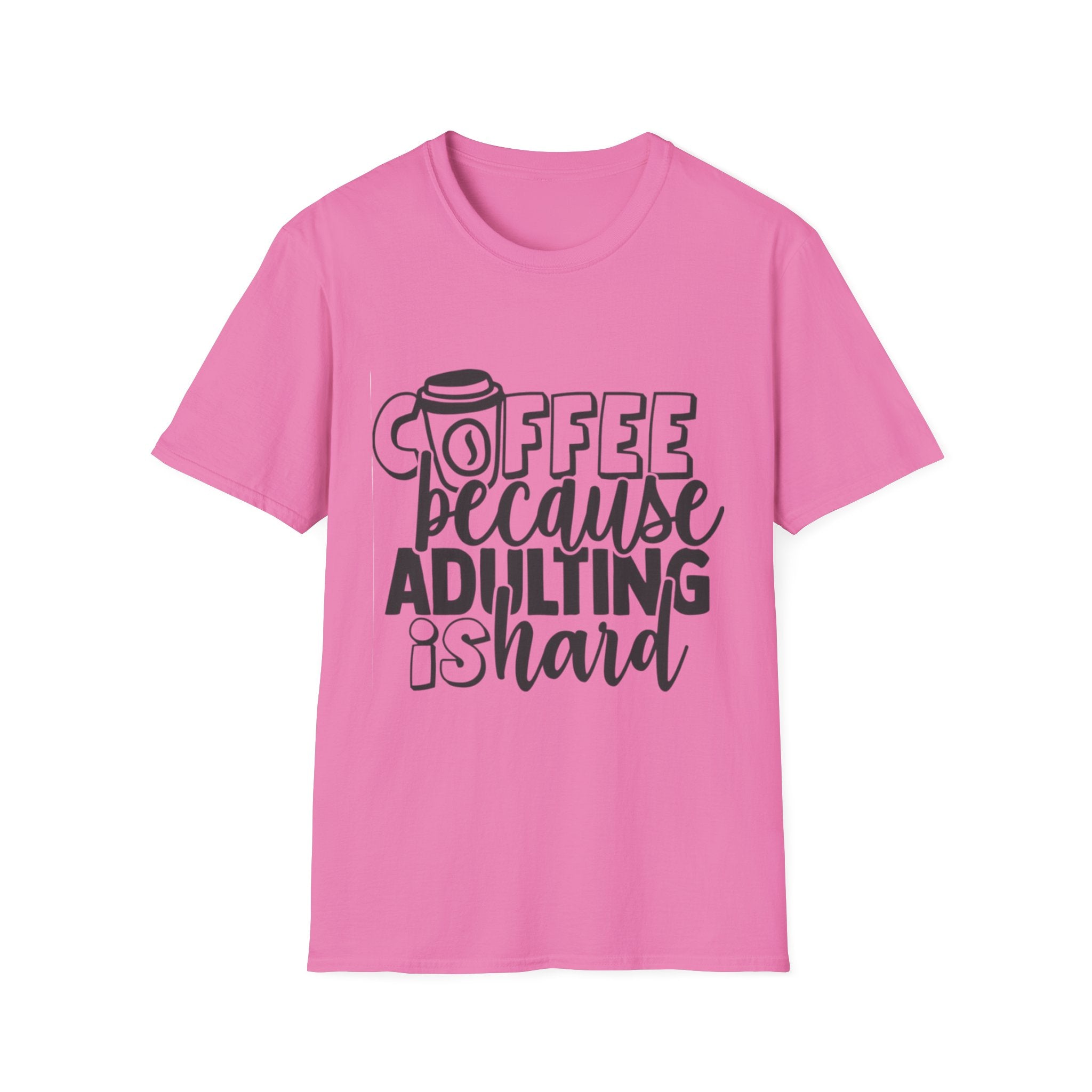 Coffee Because Adulting is Hard Unisex Softstyle T-Shirt