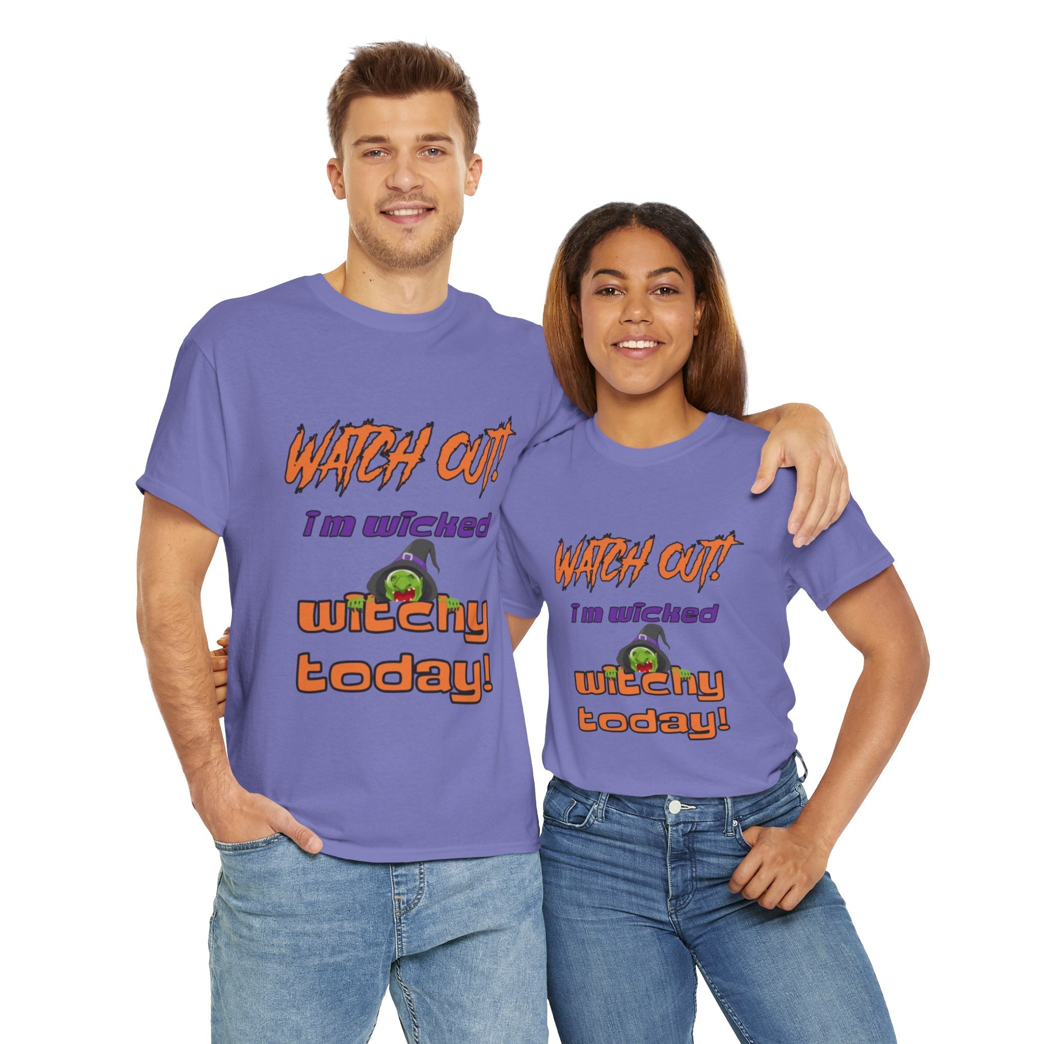 Watch Out I Am Wicked Witchy Today Unisex Heavy Cotton T-Shirt