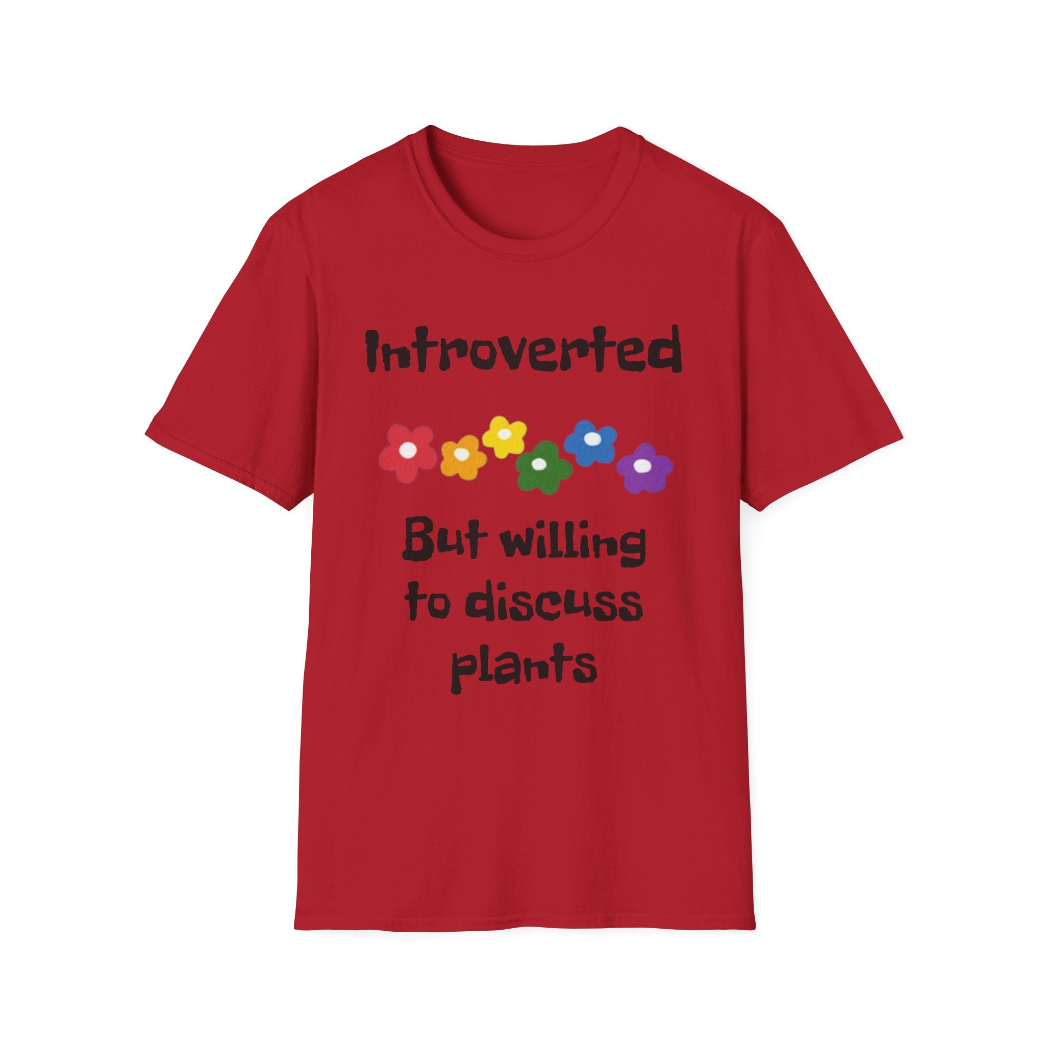 Introverted But Willing To Discuss Plants Unisex Softstyle T-Shirt