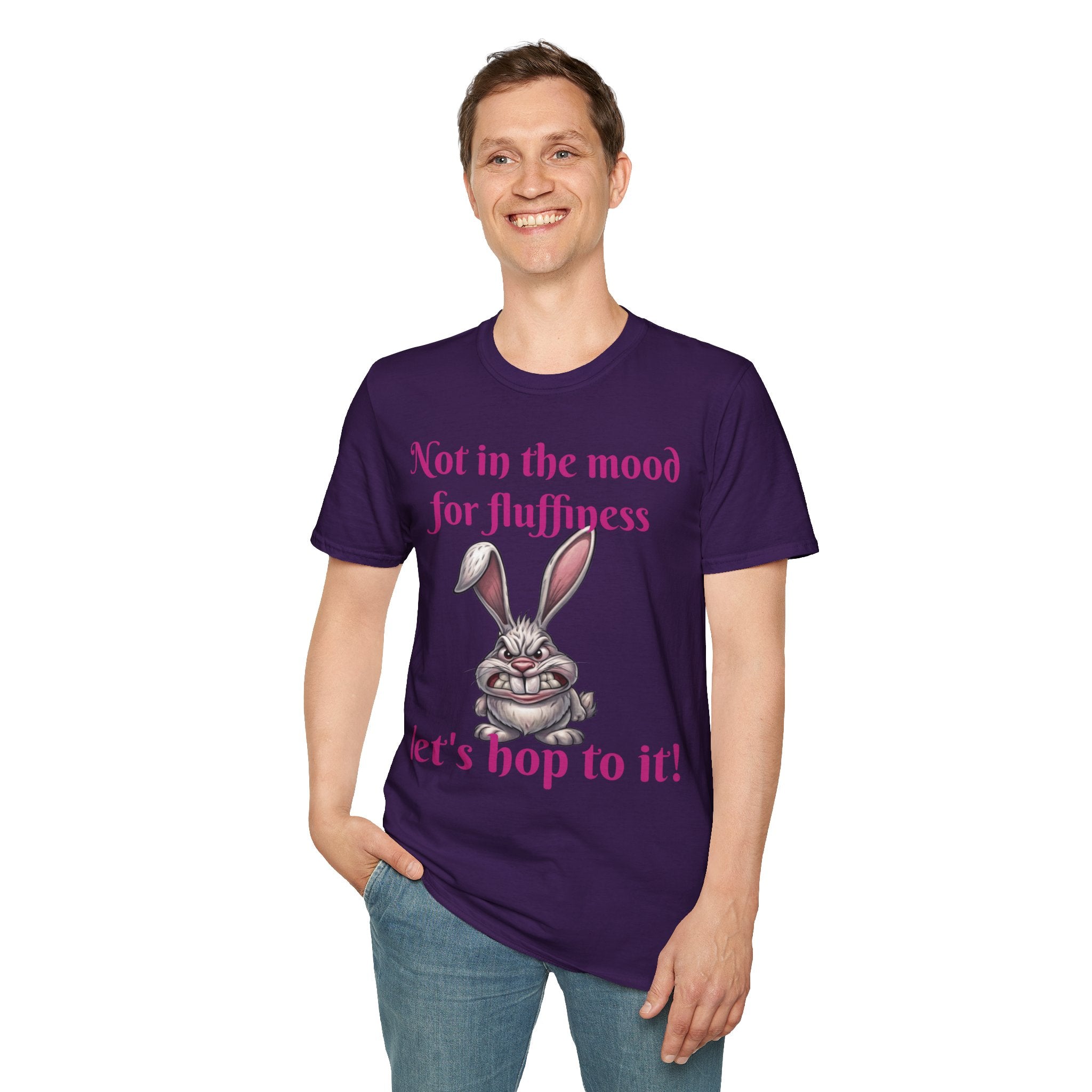 Not In The Mood For Fluffiness Let's Hop To It Bunny Unisex Softstyle T-Shirt