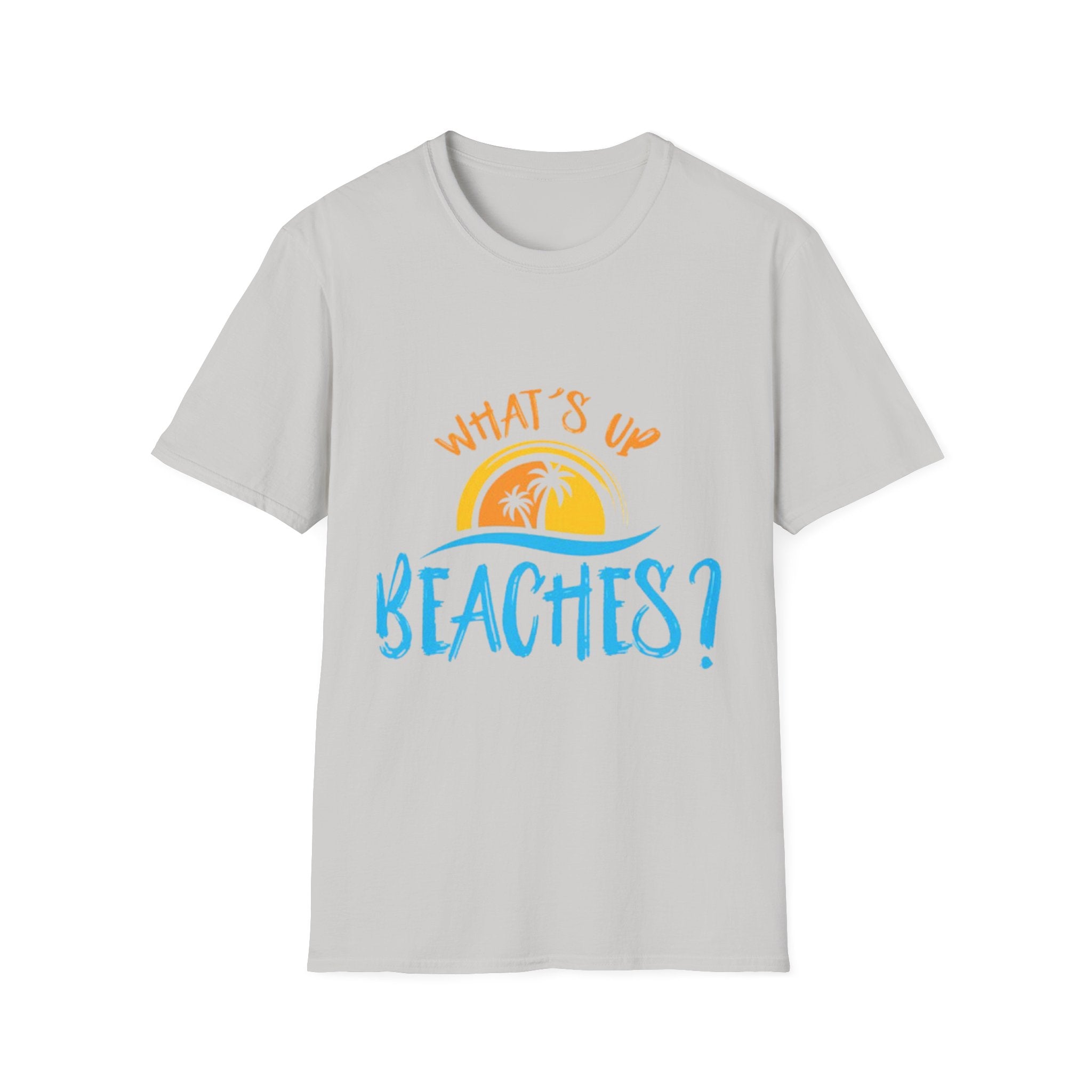 What's Up Beaches? Unisex Softstyle T-Shirt