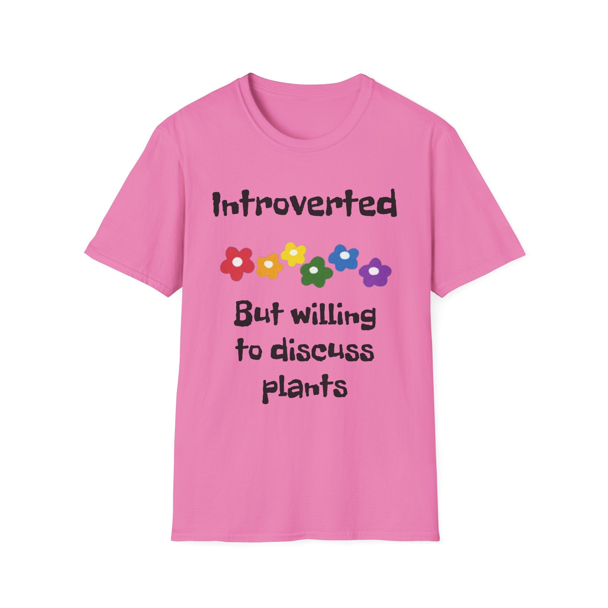 Introverted But Willing To Discuss Plants Unisex Softstyle T-Shirt