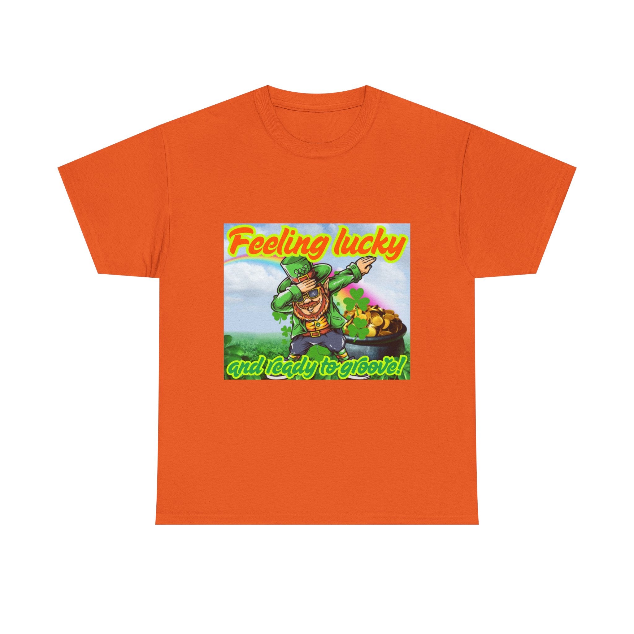 Feeling Lucky And Ready To Groove! Unisex Heavy Cotton T-Shirt