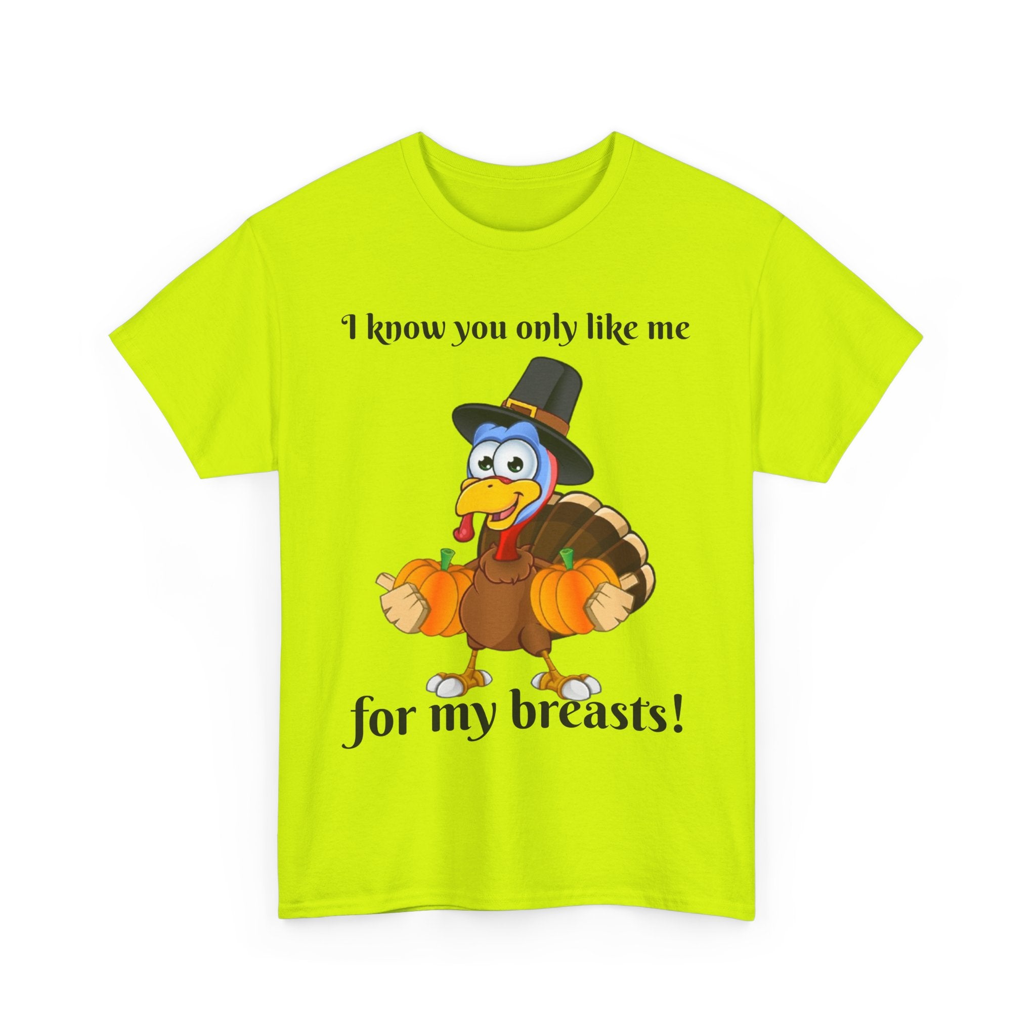 I Know You Only Like Me For My Breasts! Unisex Heavy Cotton T-Shirt