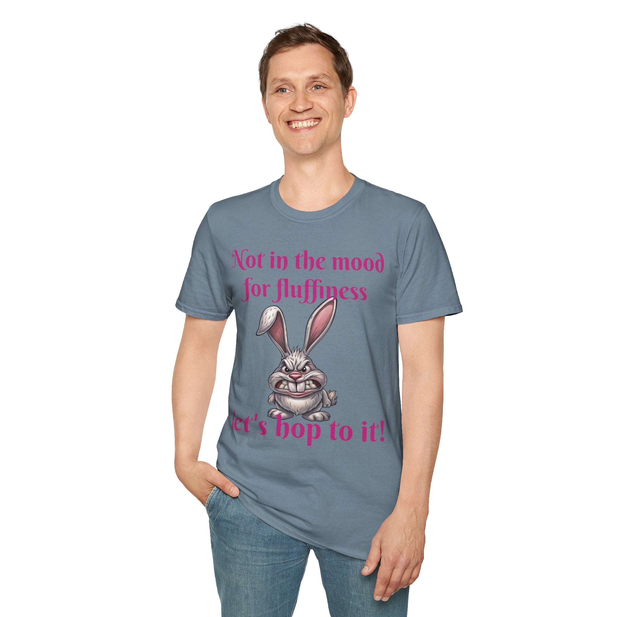 Not In The Mood For Fluffiness Let's Hop To It Bunny Unisex Softstyle T-Shirt