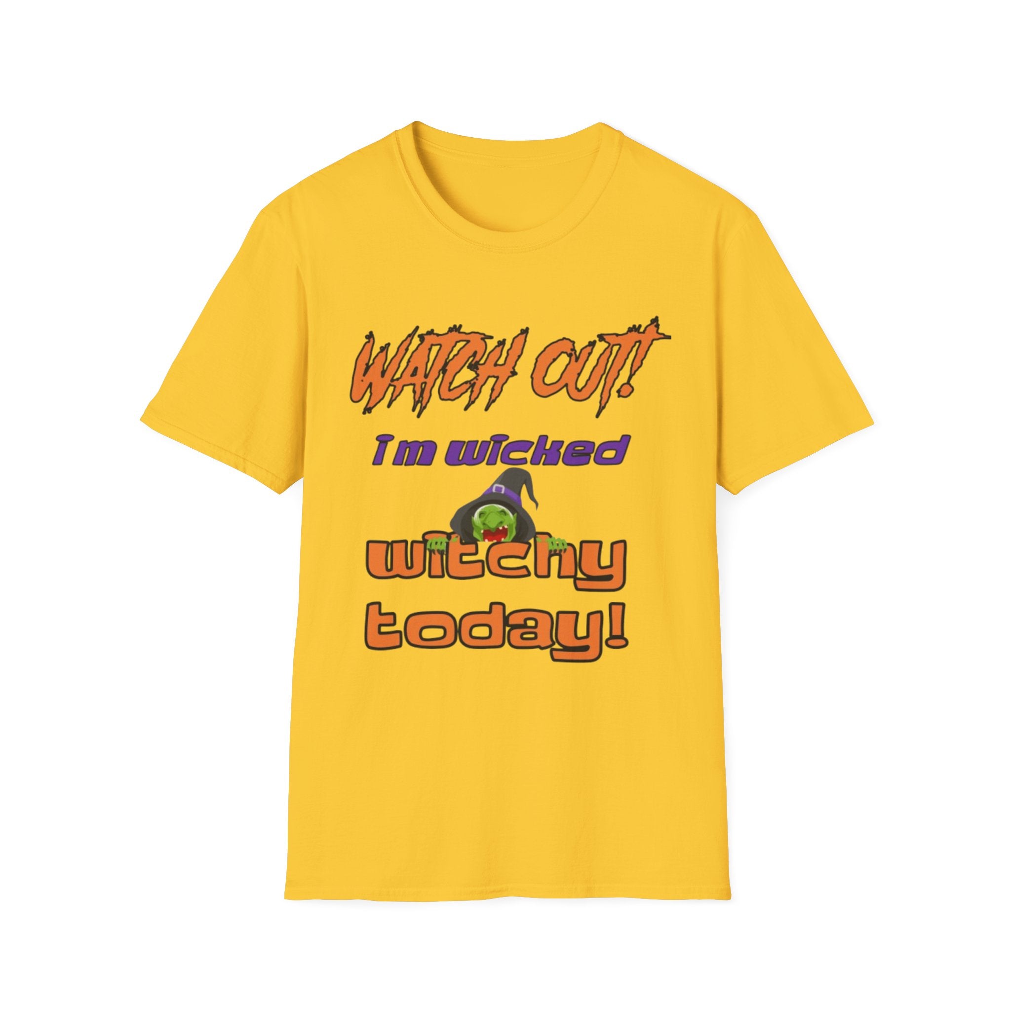Watch Out I'm Wicked Witchy Today Unisex Softstyle T-Shirt