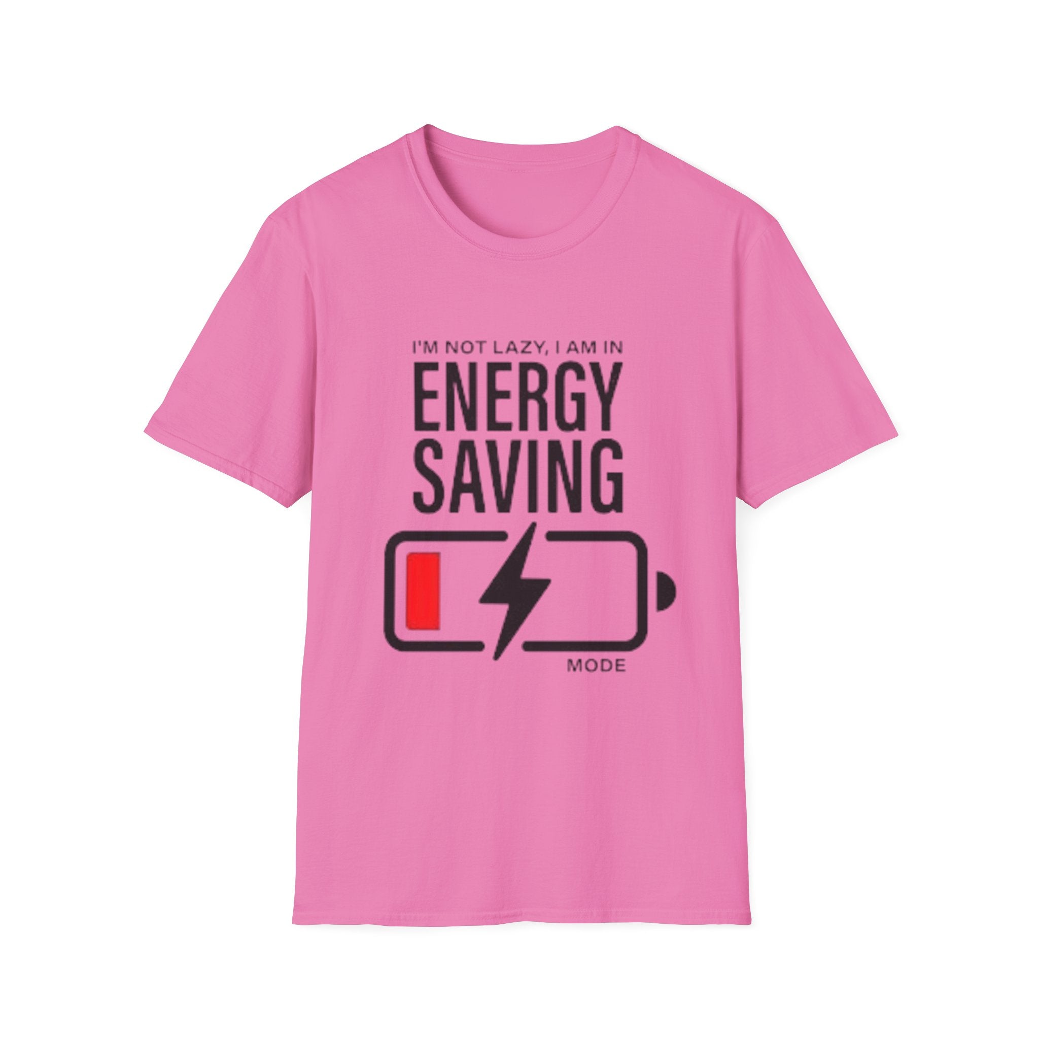 I'm Not Lazy I'm In Energy Saving Mode Unisex Softstyle T-Shirt