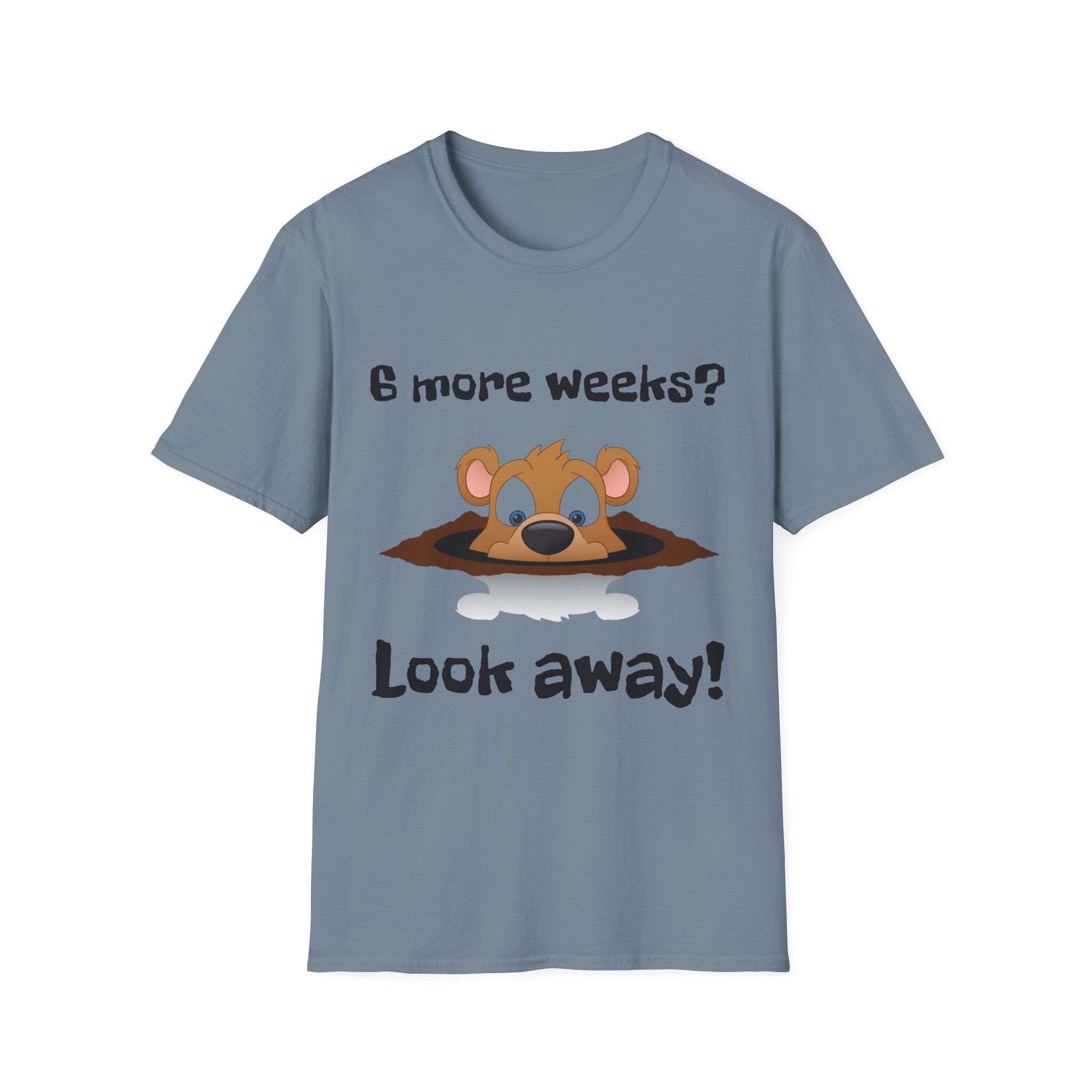6 more weeks? look away! Softstyle Unisex Tee