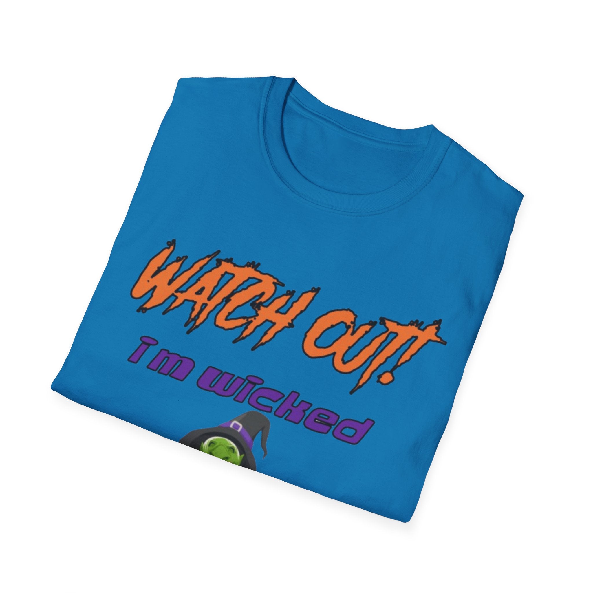Watch Out I'm Wicked Witchy Today Unisex Softstyle T-Shirt