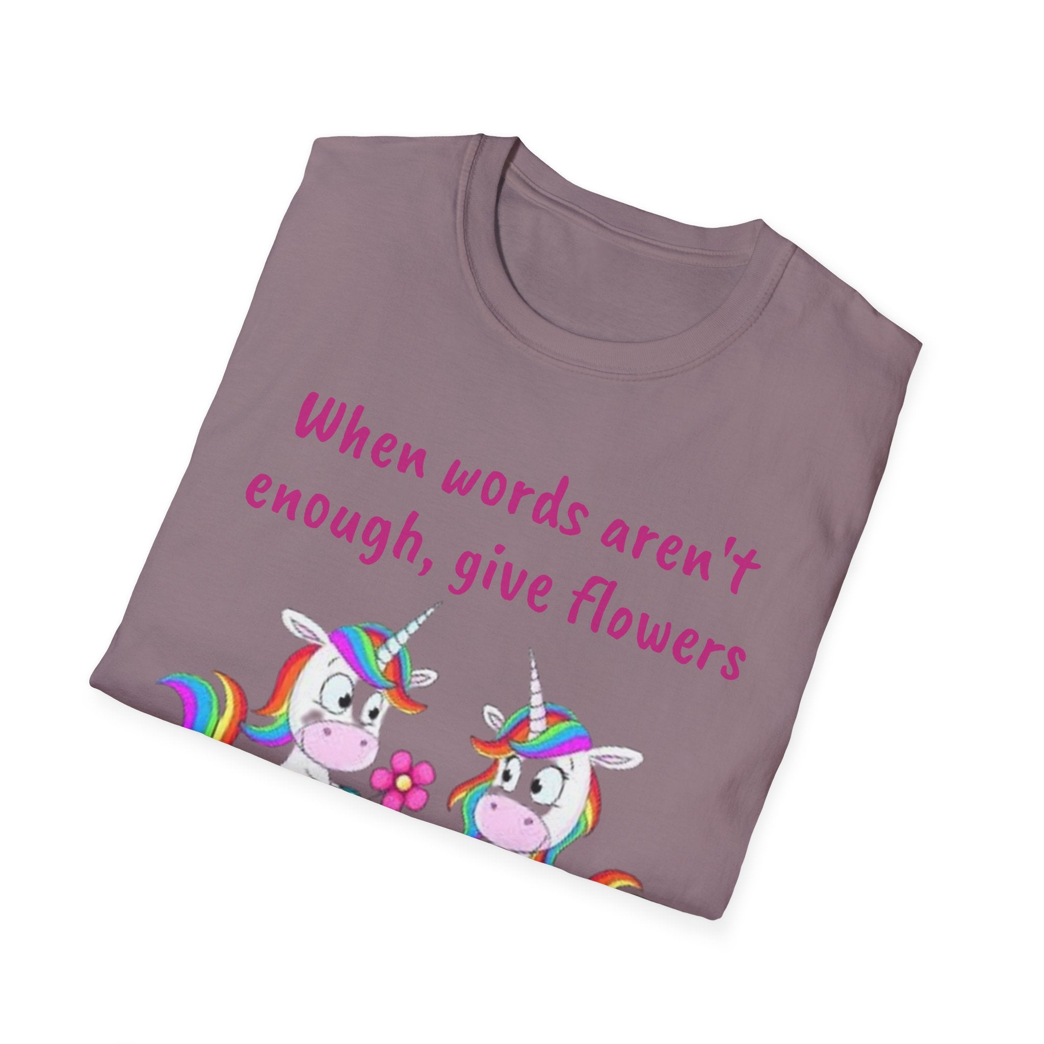 When Words Aren’t Enough, Give Flowers Unicorn Unisex Softstyle T-Shirt