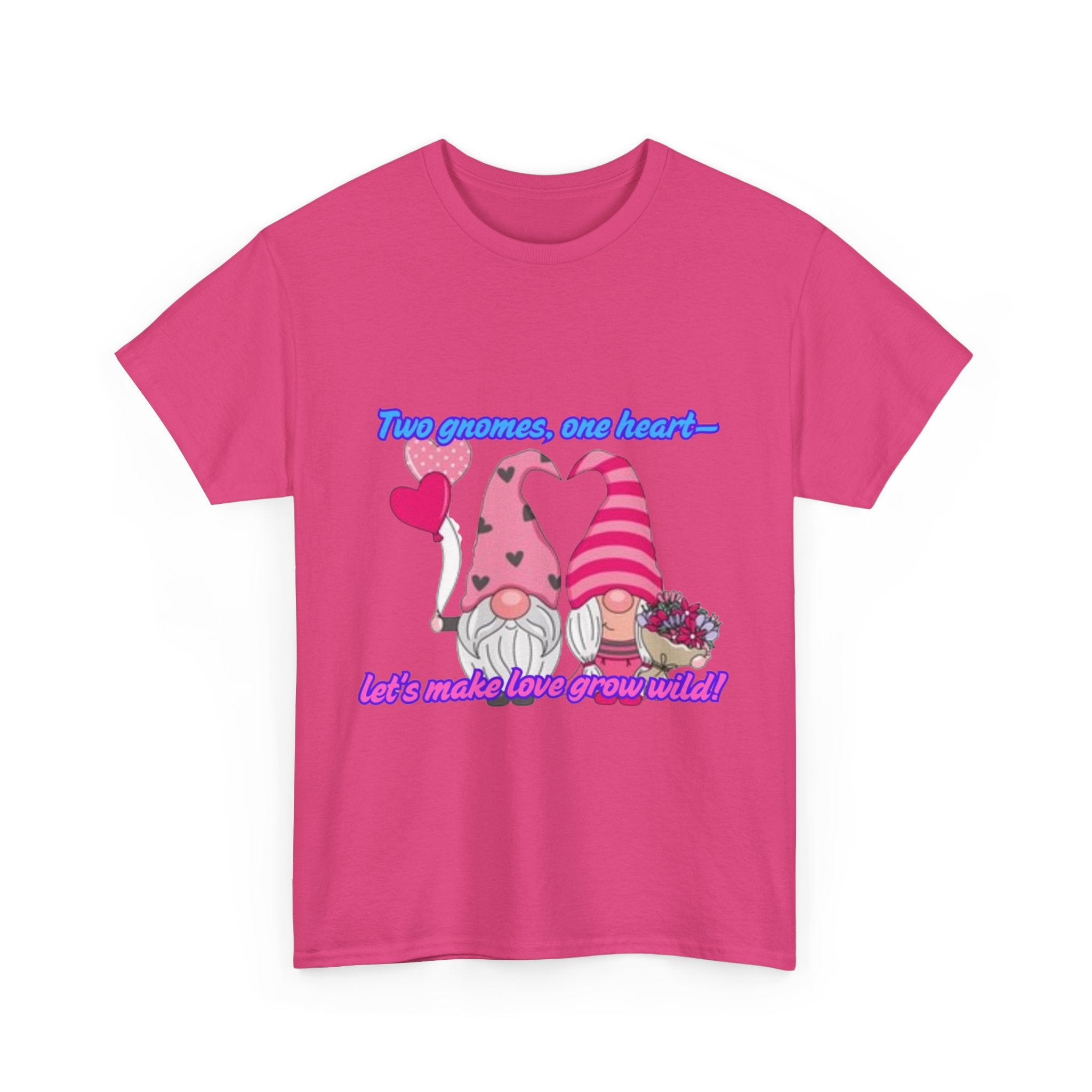 Two Gnomes, One Heart- Let's Make Love Grow Wild Unisex Heavy Cotton T-Shirt