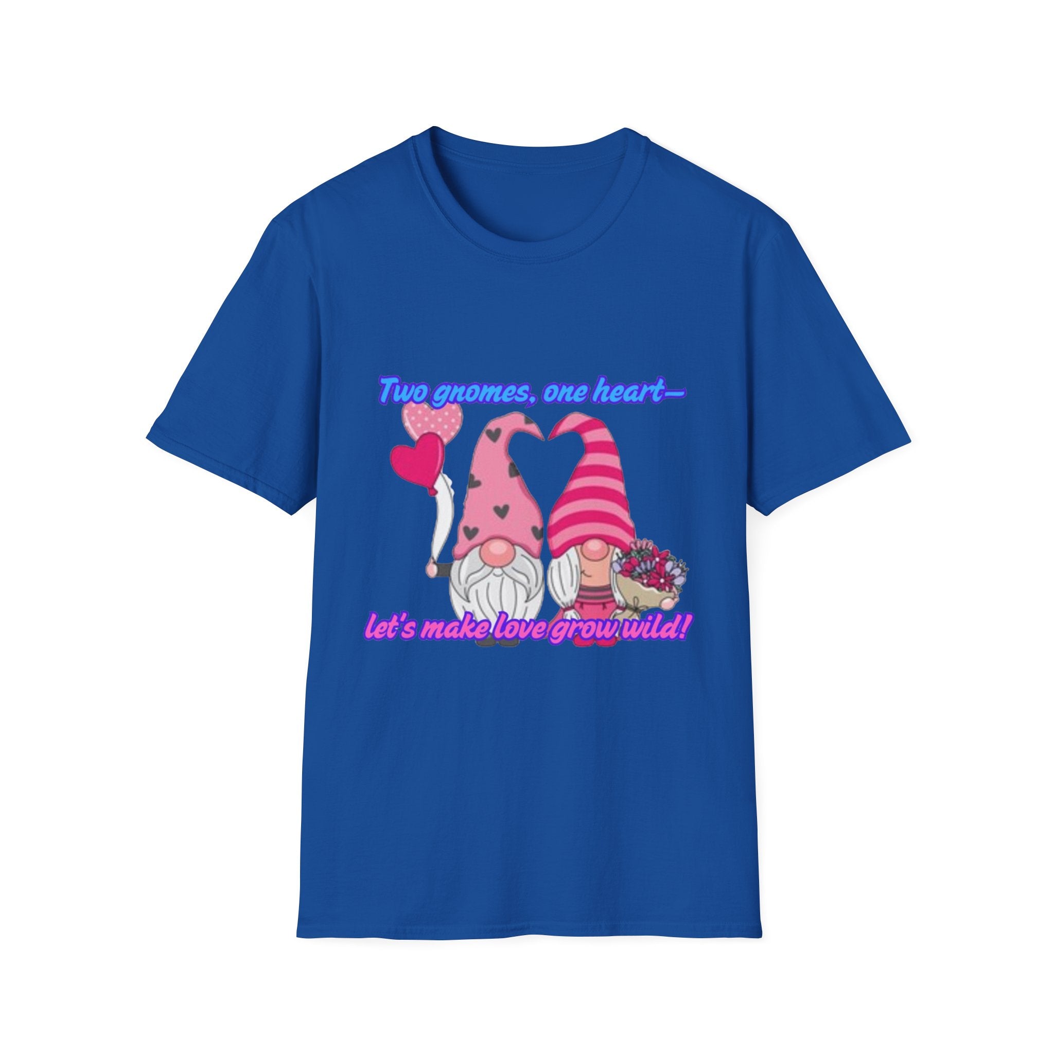 Two Gnomes, One Heart- Let's Make Love Grow Wild Unisex Softstyle T-Shirt
