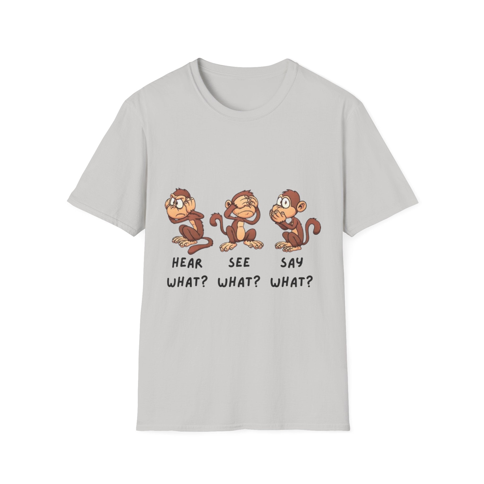 Monkey Hear, See, Say What? Unisex Softstyle T-Shirt