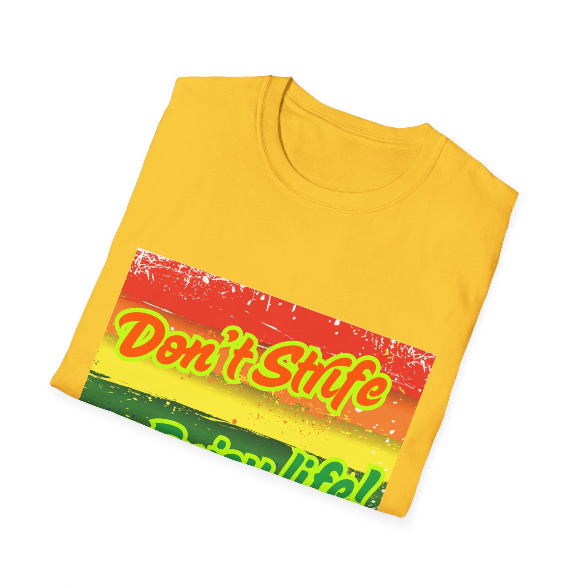 Don't Strife, Enjoy Life Rainbow Unisex Softstyle T-Shirt