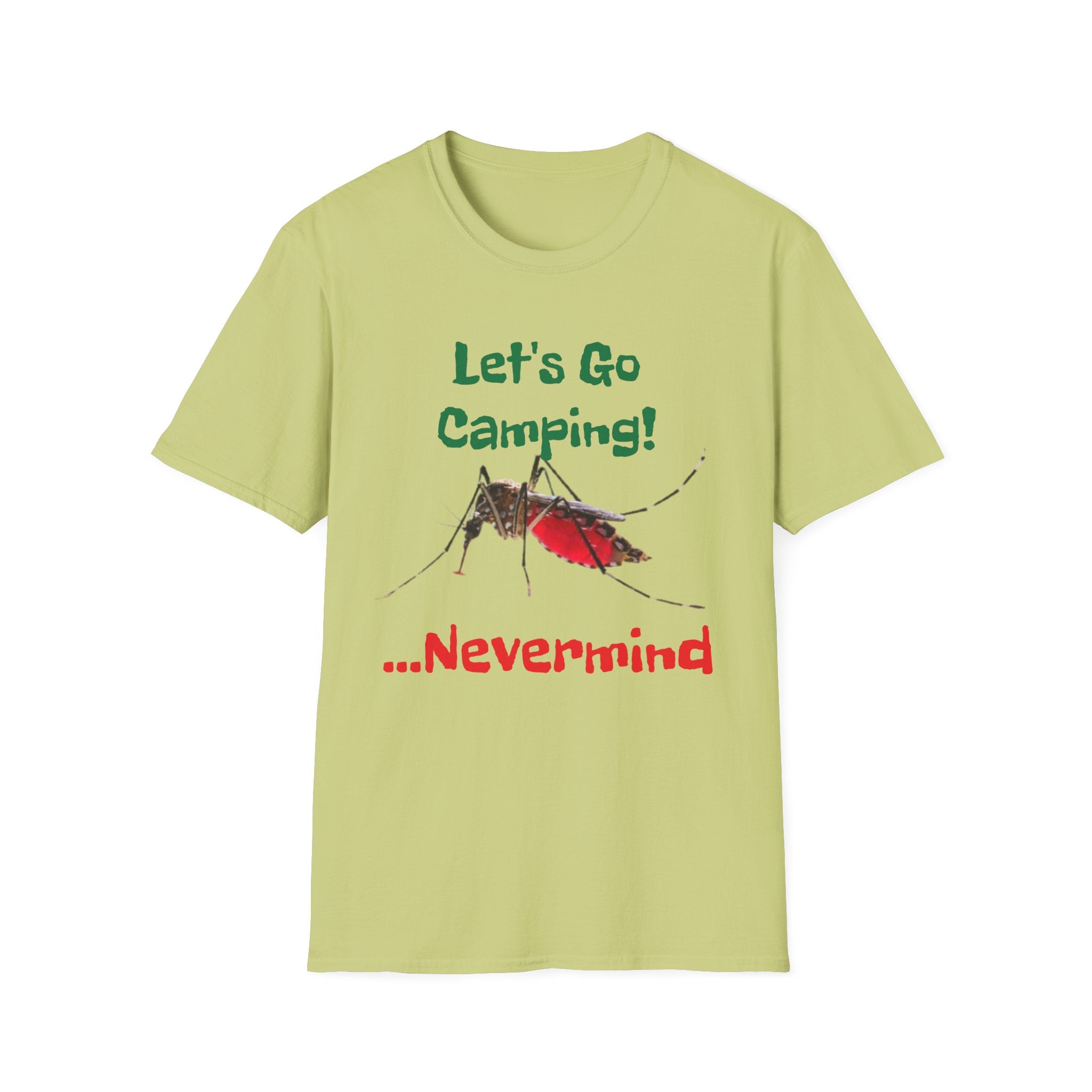 Let's Go Camping! ...Nevermind Unisex Softstyle T-Shirt