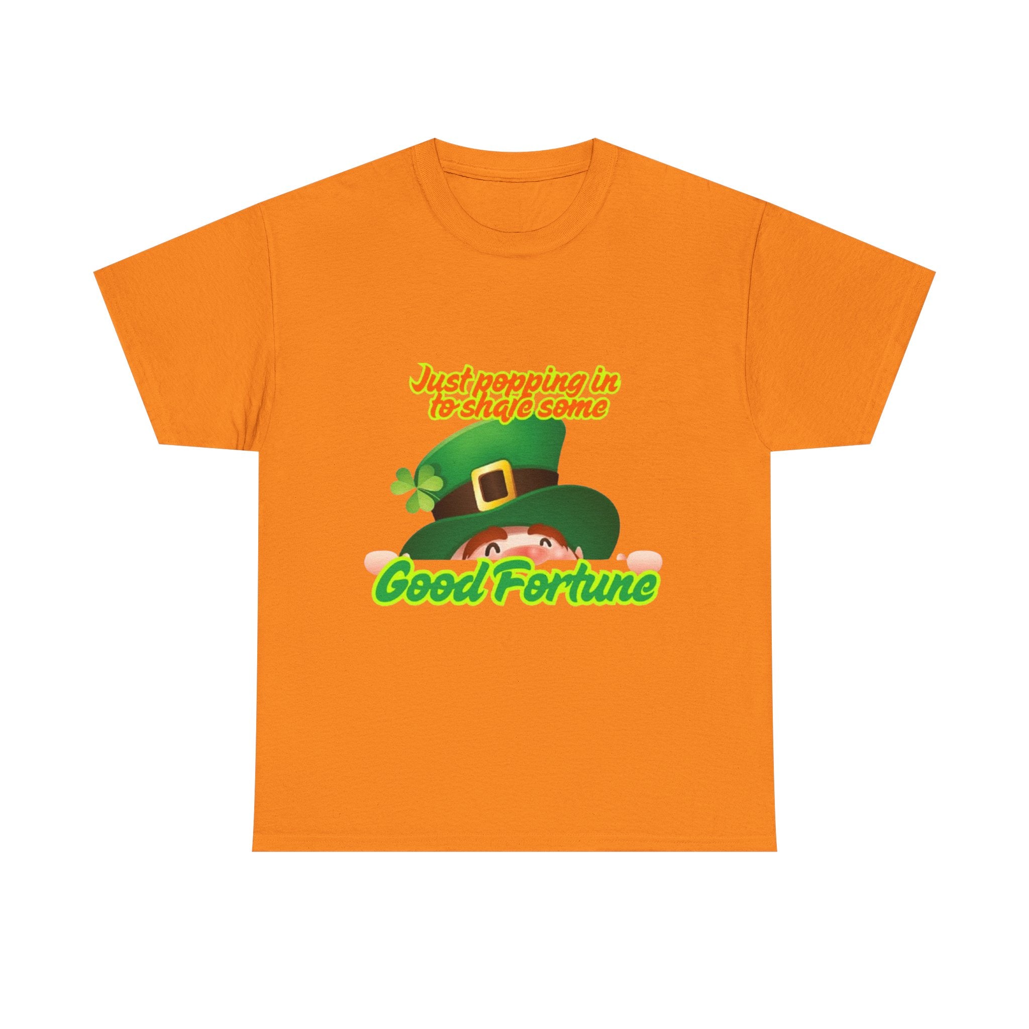 Just Popping In To Share Some Good Fortune Unisex Heavy Cotton T-Shirt