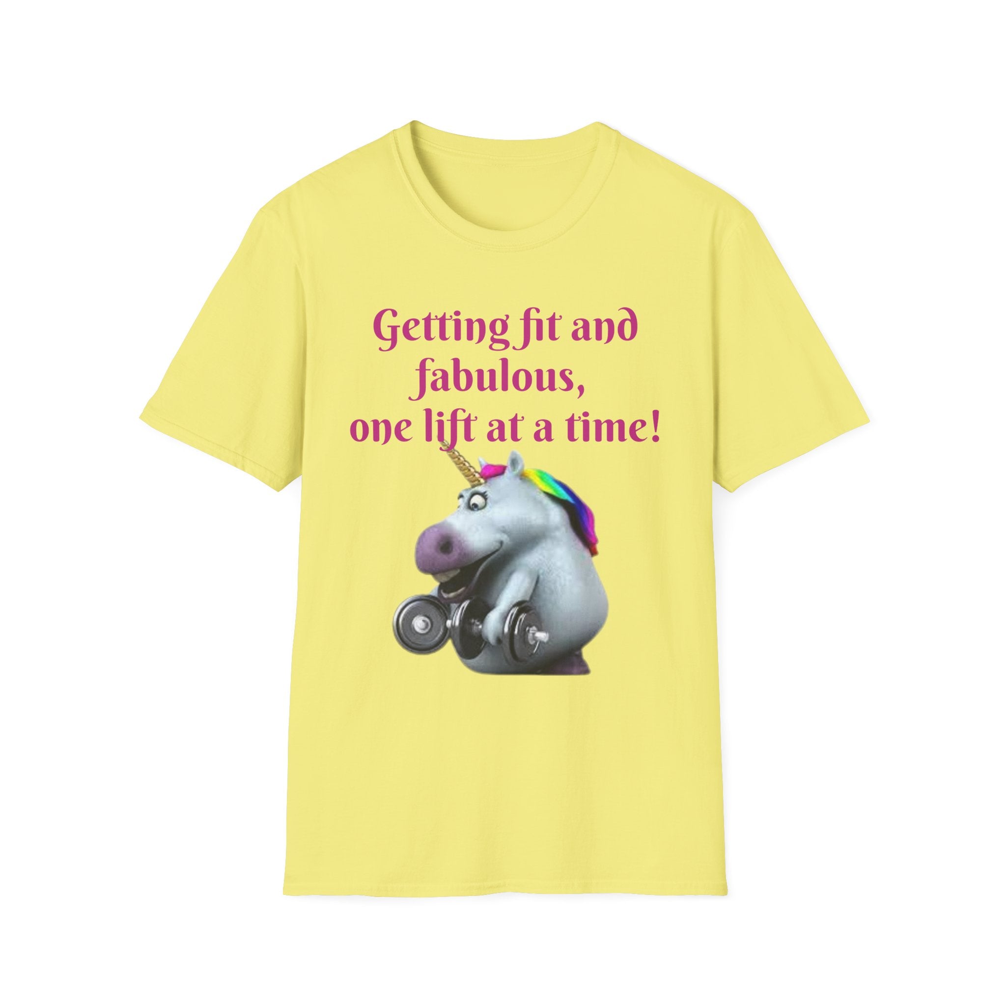 Getting Fit And Fabulous, One Lift At A Time! Unicorn Unisex T-Shirt