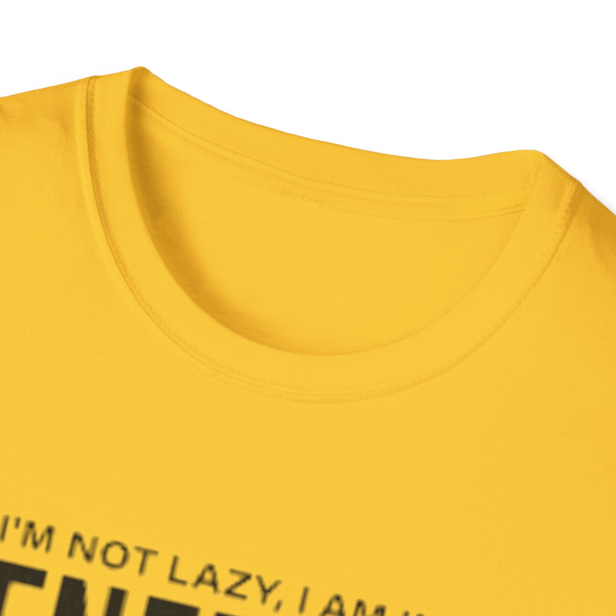 I'm Not Lazy I'm In Energy Saving Mode Unisex Softstyle T-Shirt