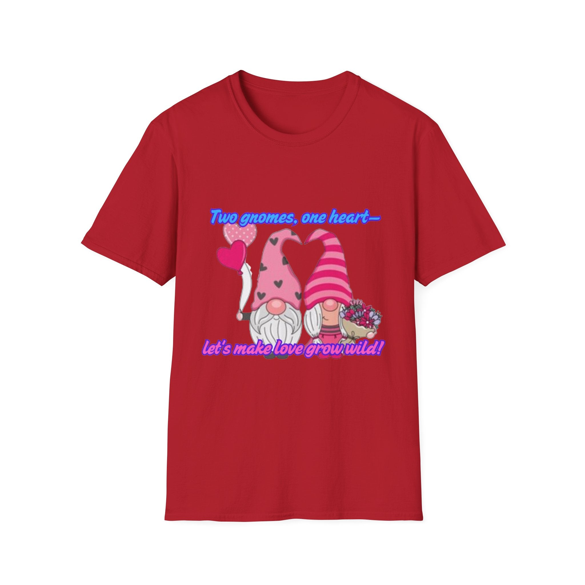 Two Gnomes, One Heart- Let's Make Love Grow Wild Unisex Softstyle T-Shirt